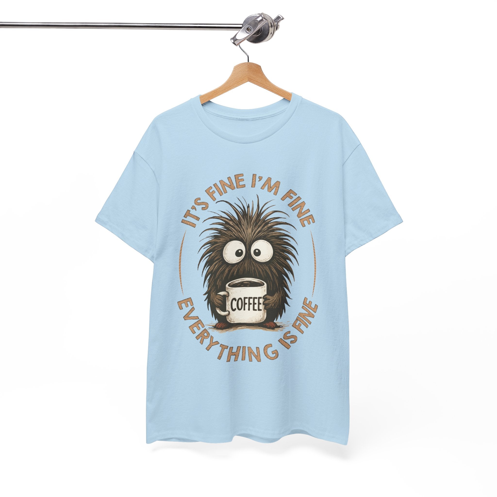 Funny Coffee Tee — “It’s fine I’m fine everything is fine” Fuzzy Creature Mug Unisex Cotton Tee