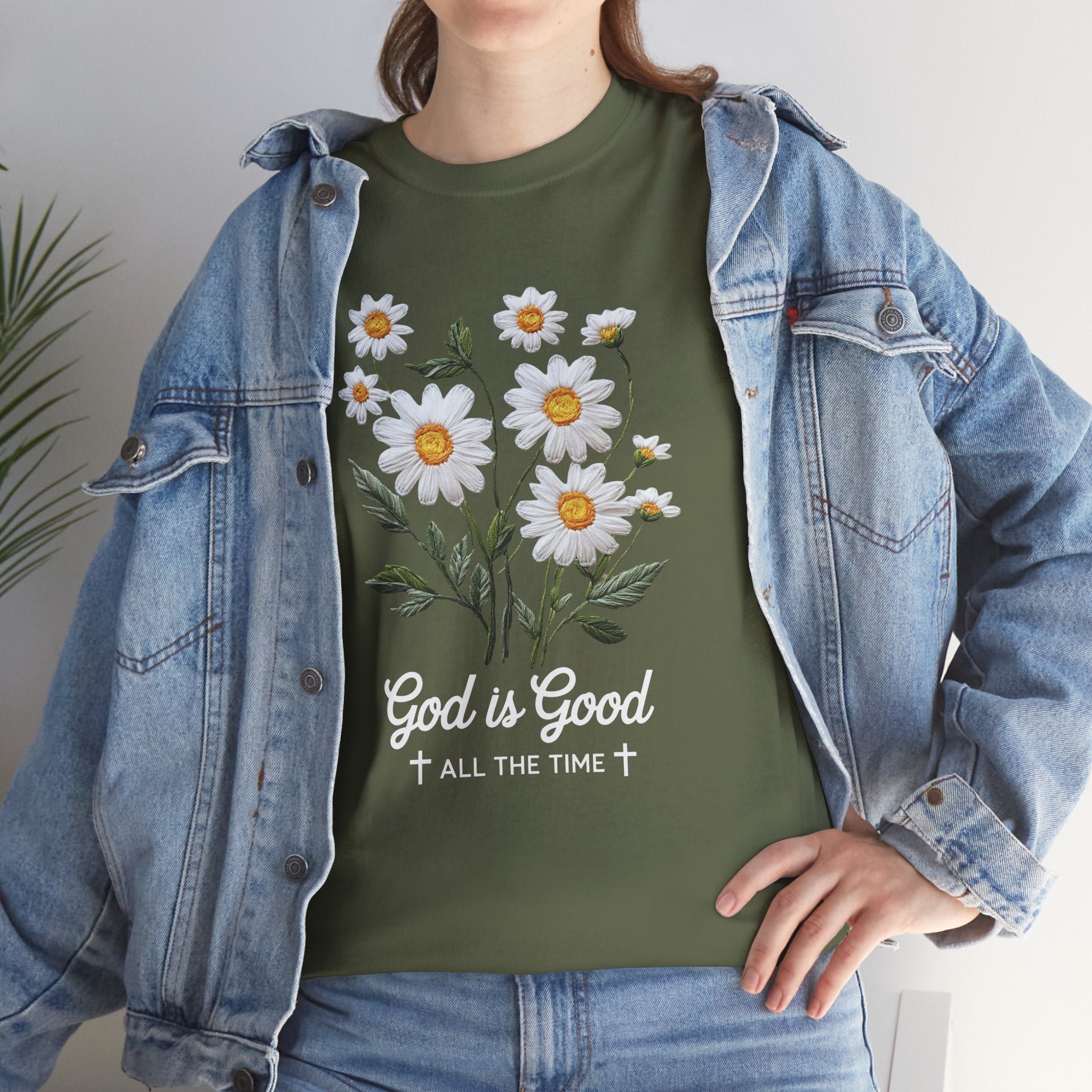 God Is Good All The Time Embroidered Daisy Unisex Cotton Tee