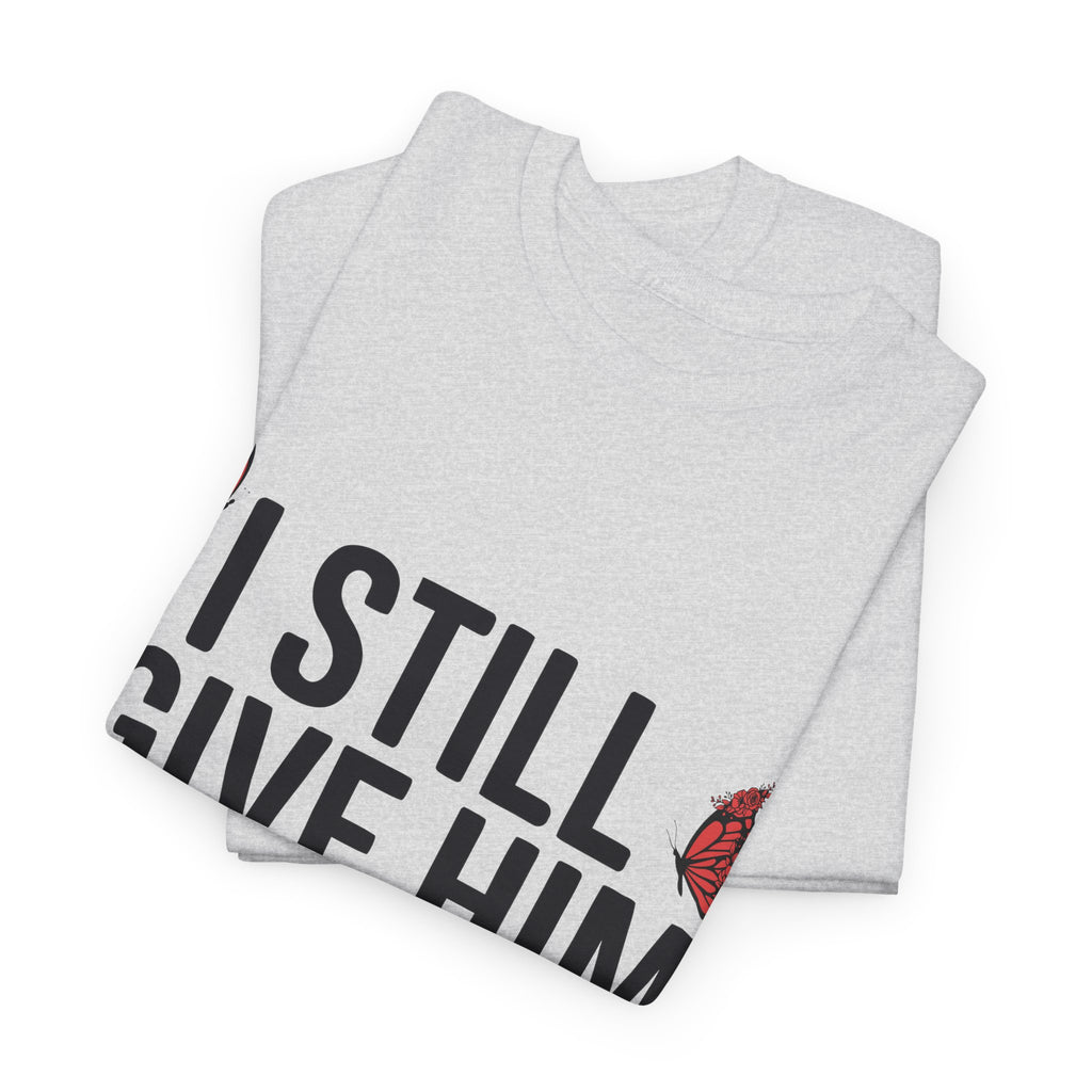 I Still Give Him Butterflies T-Shirt — Romantic Floral Butterfly Unisex Cotton Tee