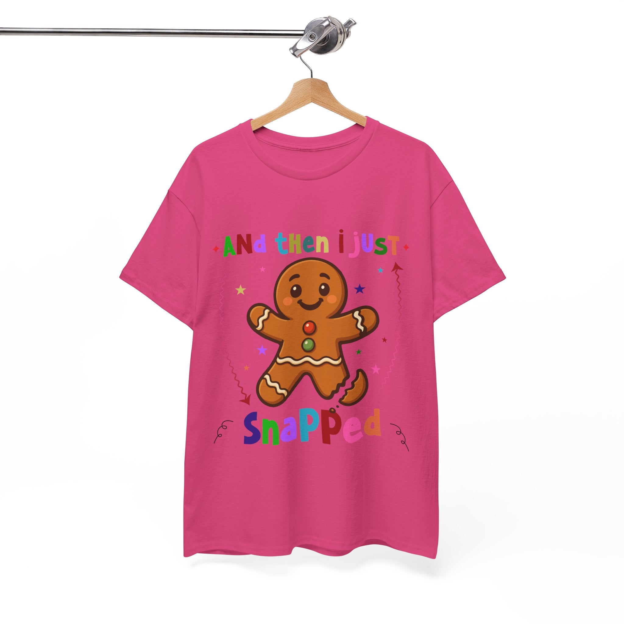 Gingerbread 'And Then I Just Snapped' Unisex Cotton T-Shirt