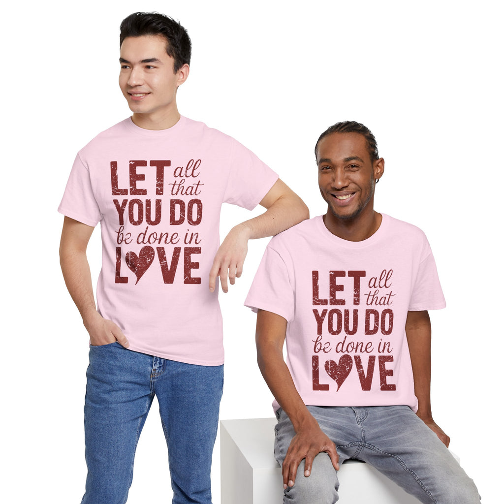 Let All That You Do Be Done In Love T-Shirt — Rustic Red Typography Unisex Cotton Tee