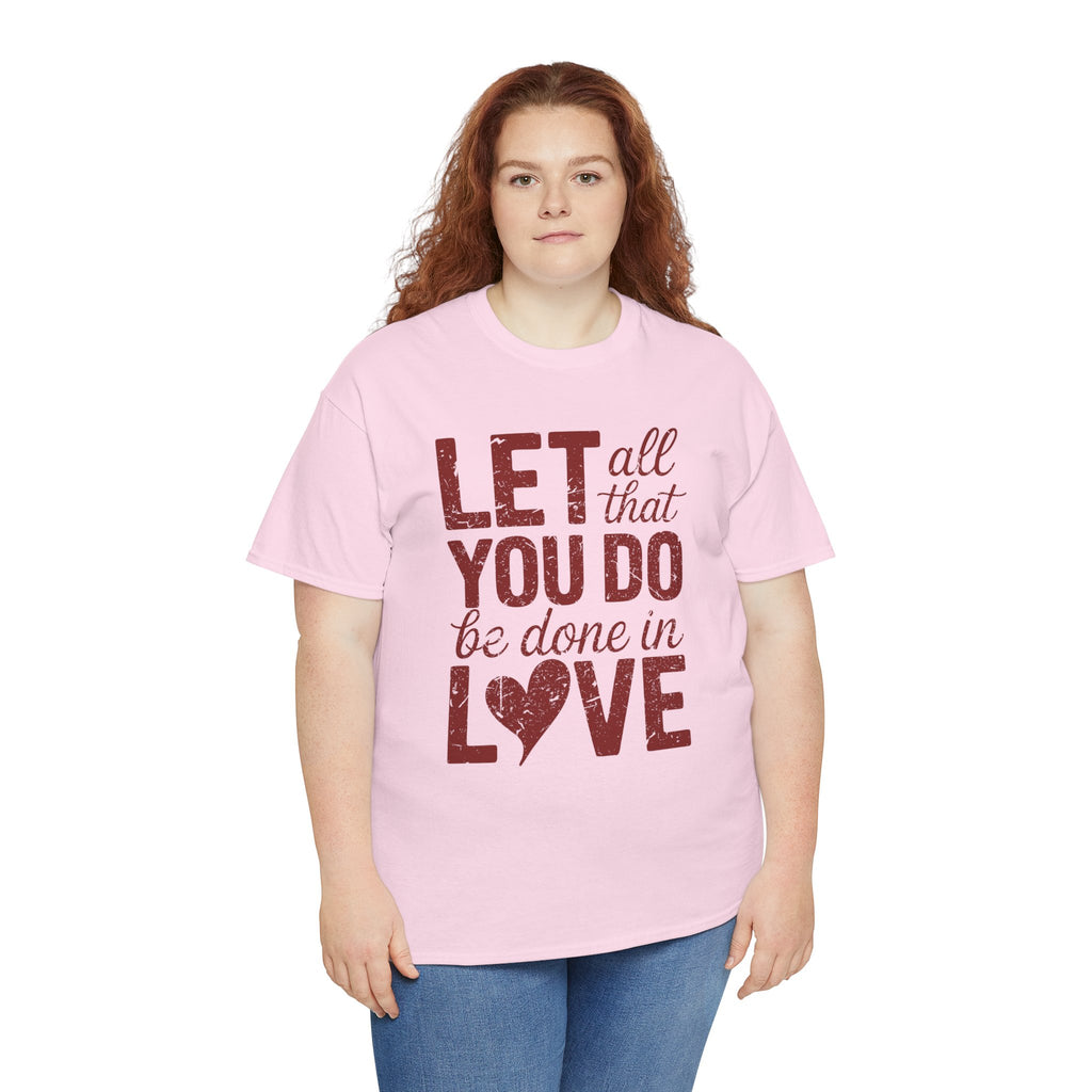 Let All That You Do Be Done In Love T-Shirt — Rustic Red Typography Unisex Cotton Tee