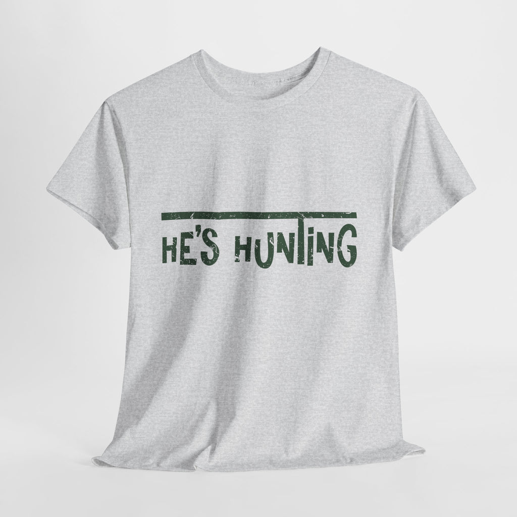 He’s Hunting Distressed Tee — Minimalist Tan Hunting Unisex Cotton Tshirt
