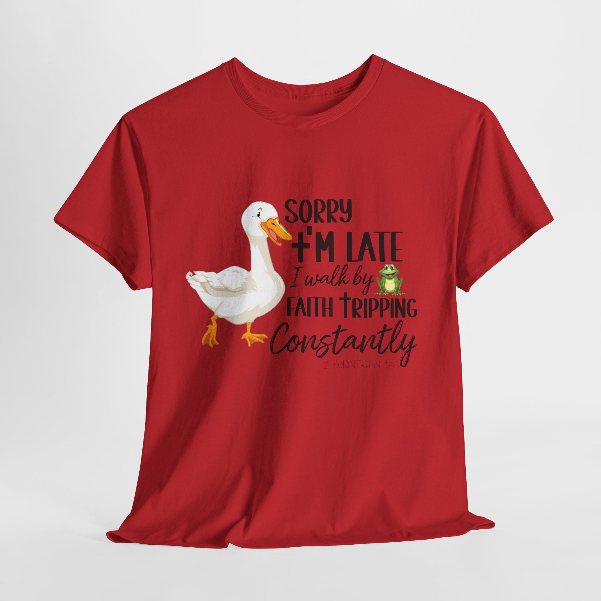 Christian Humor T-Shirt — “Sorry I’m Late, I Walk by Faith Tripping Constantly” (Duck & Frog). Unisex Cotton Tee