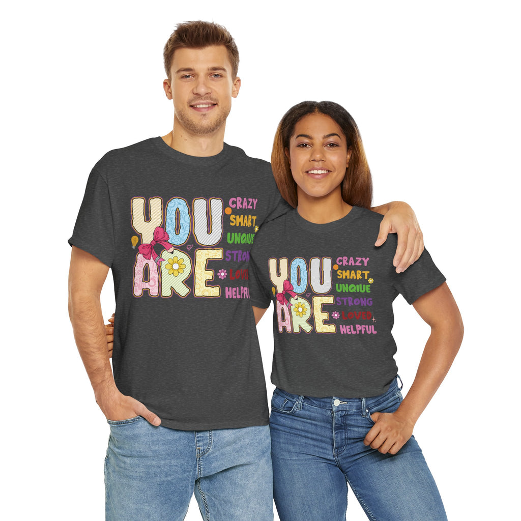 Empowering Quote Unisex Tee - Crazy, Smart, Unique, Strong, Loved, Helpful