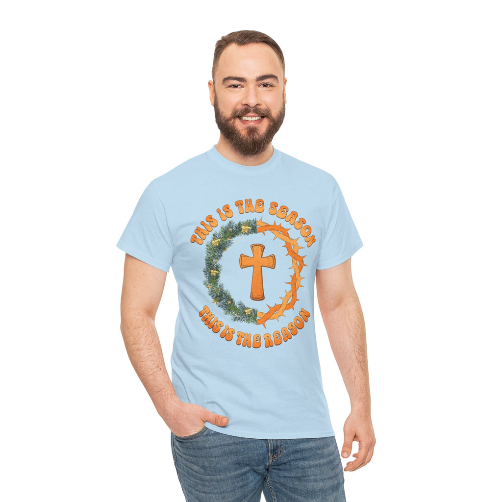 Christian T‑Shirt — "This is the Season, This is the Reason" (Golden Cross, Wreath & Crown of Thorns)..Unisex Cotton Tee