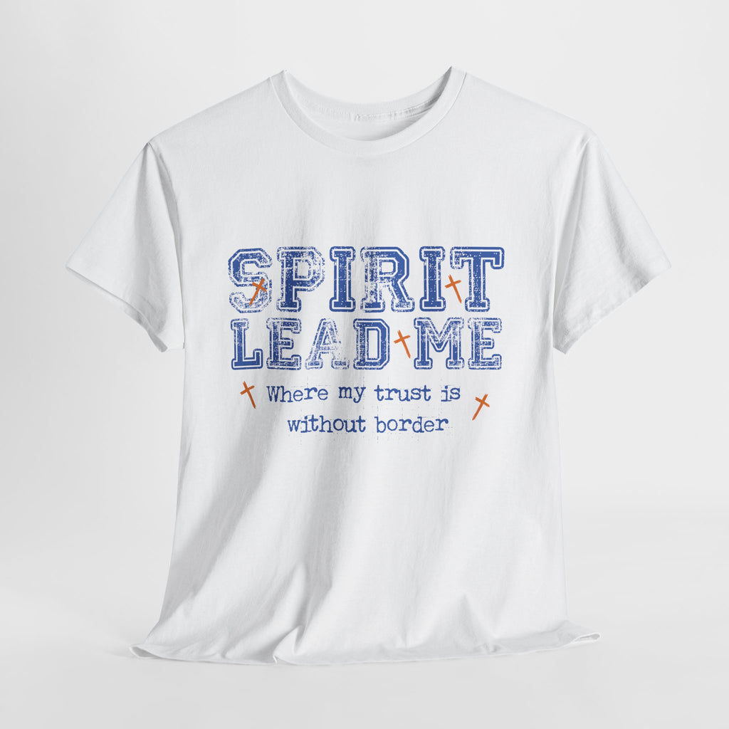 Christian Varsity Tee — “Spirit Lead Me — Where My Trust Is Without Border”. Unisex Cotton Tee
