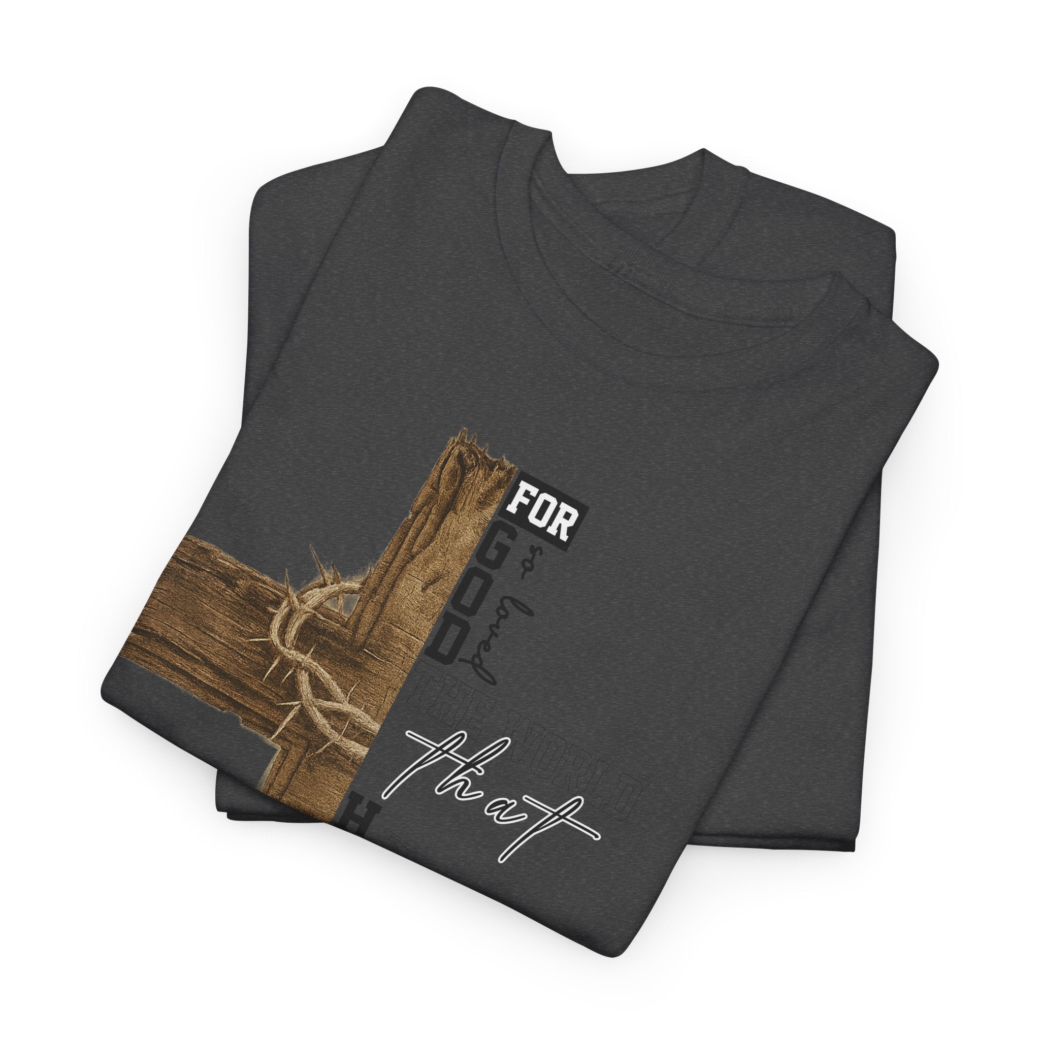 For That Son T-Shirt — Wooden Cross & Crown of Thorns Christian Unisex Cotton Tee