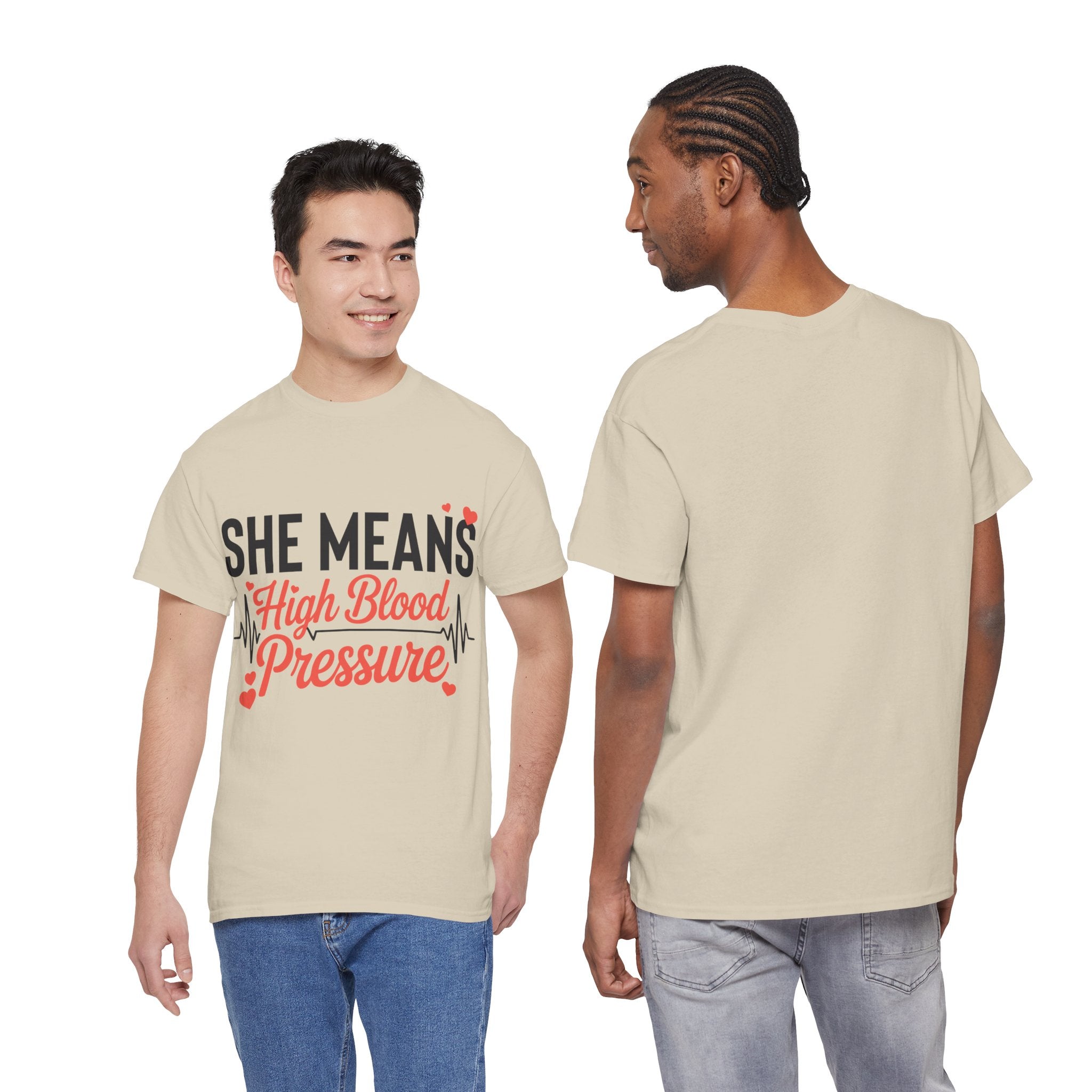 Funny Valentine T‑Shirt — “She Means High Blood Pressure” Heartbeat Unisex Cotton Tee