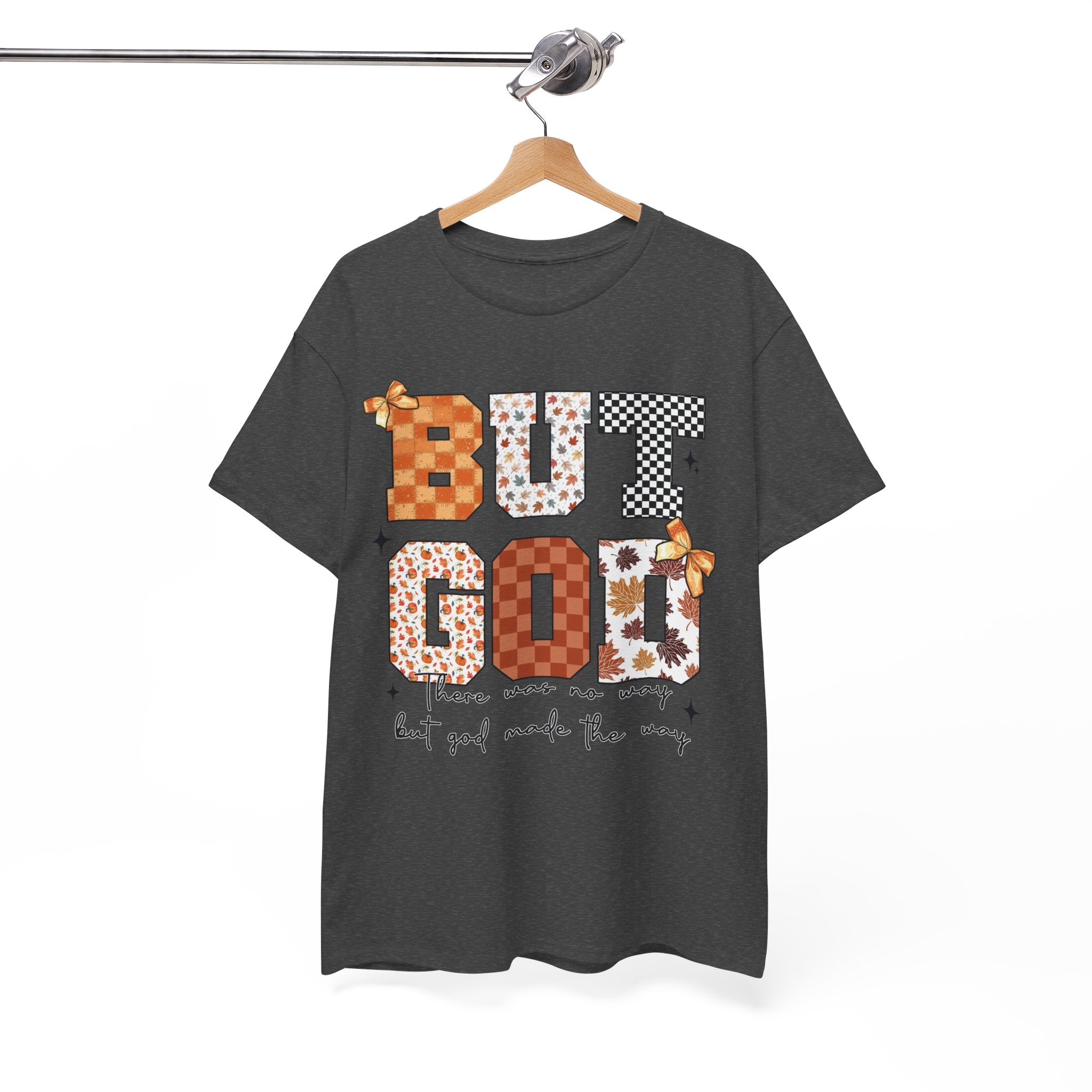 BUT GOD Fall Tee — “There was no way but God made the way”.Unisex Cotton Tee