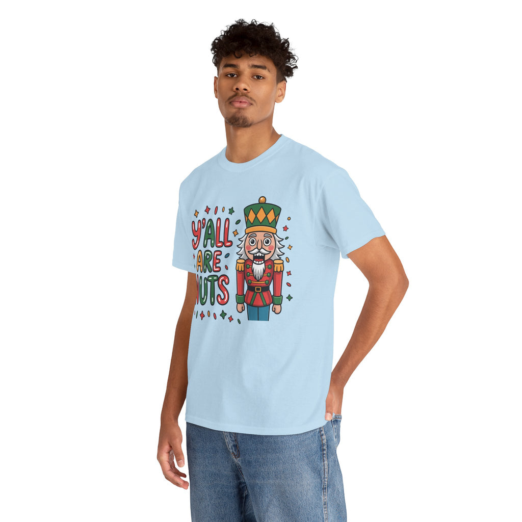 Y'all Are Nuts Nutcracker Christmas Unisex Cotton Tee