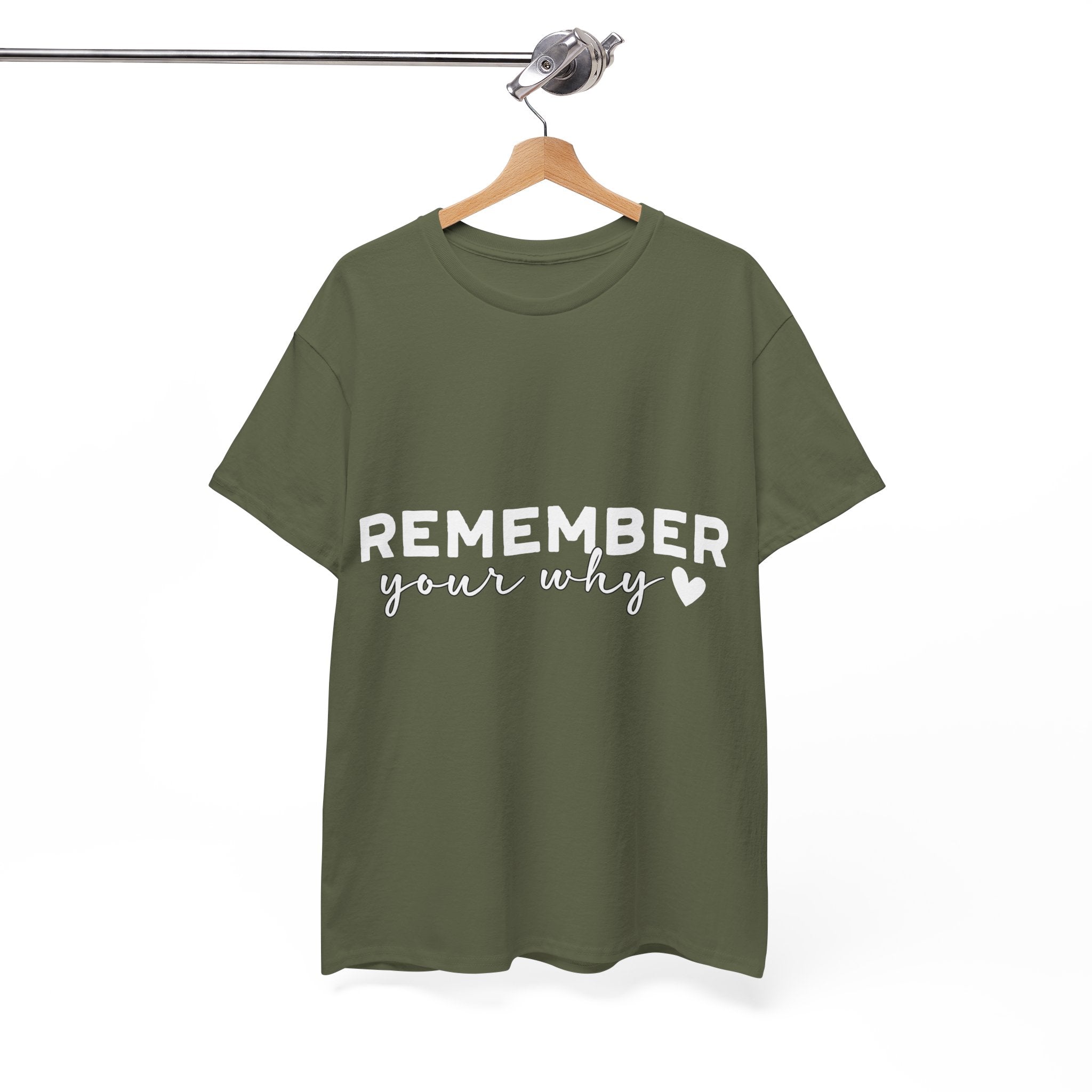Remember Your Why Tee — Minimalist Heart Motivational Unisex Cotton Tshirt