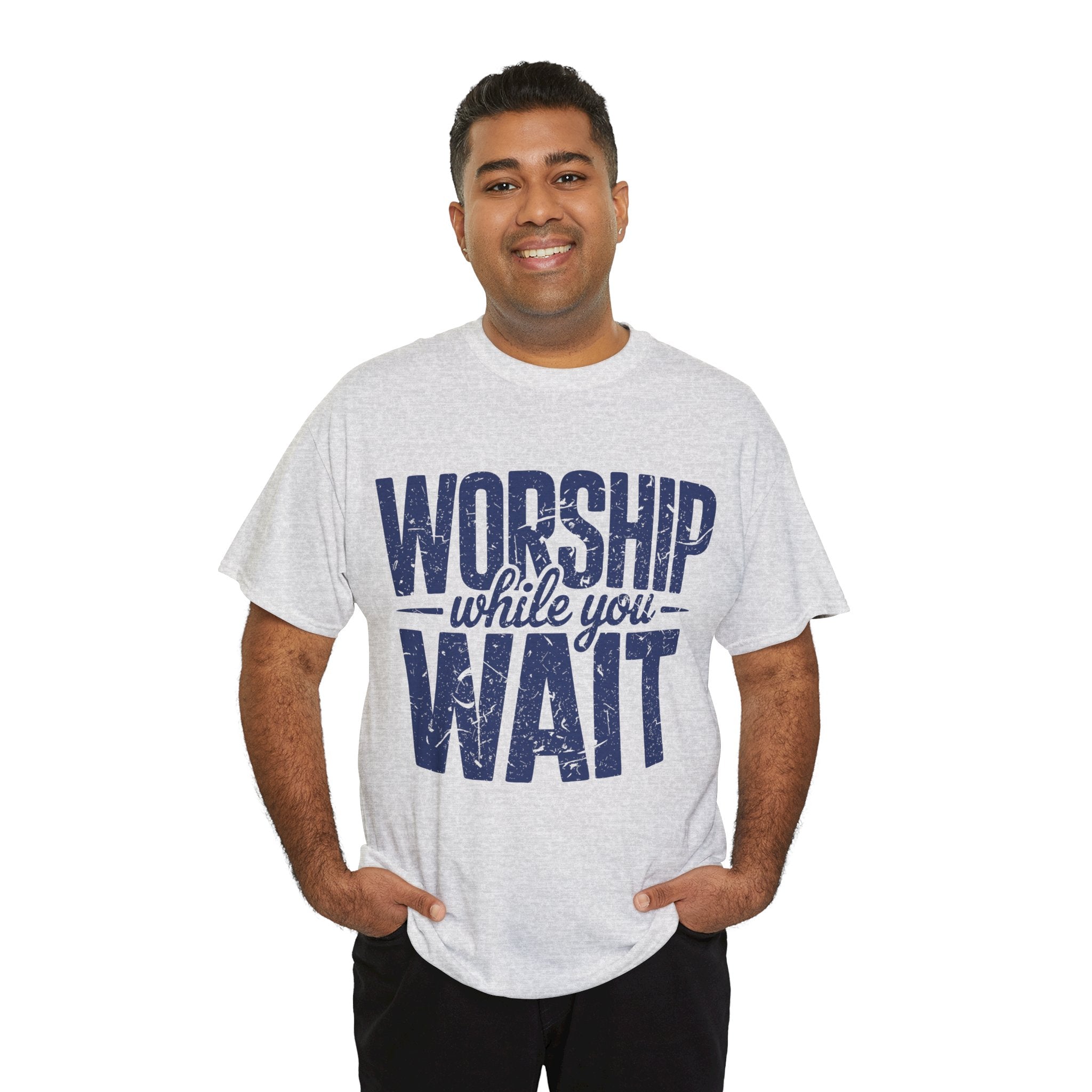 Worship While You Wait T‑Shirt — Distressed Pastel Blue Faith Unisex Cotton Tee