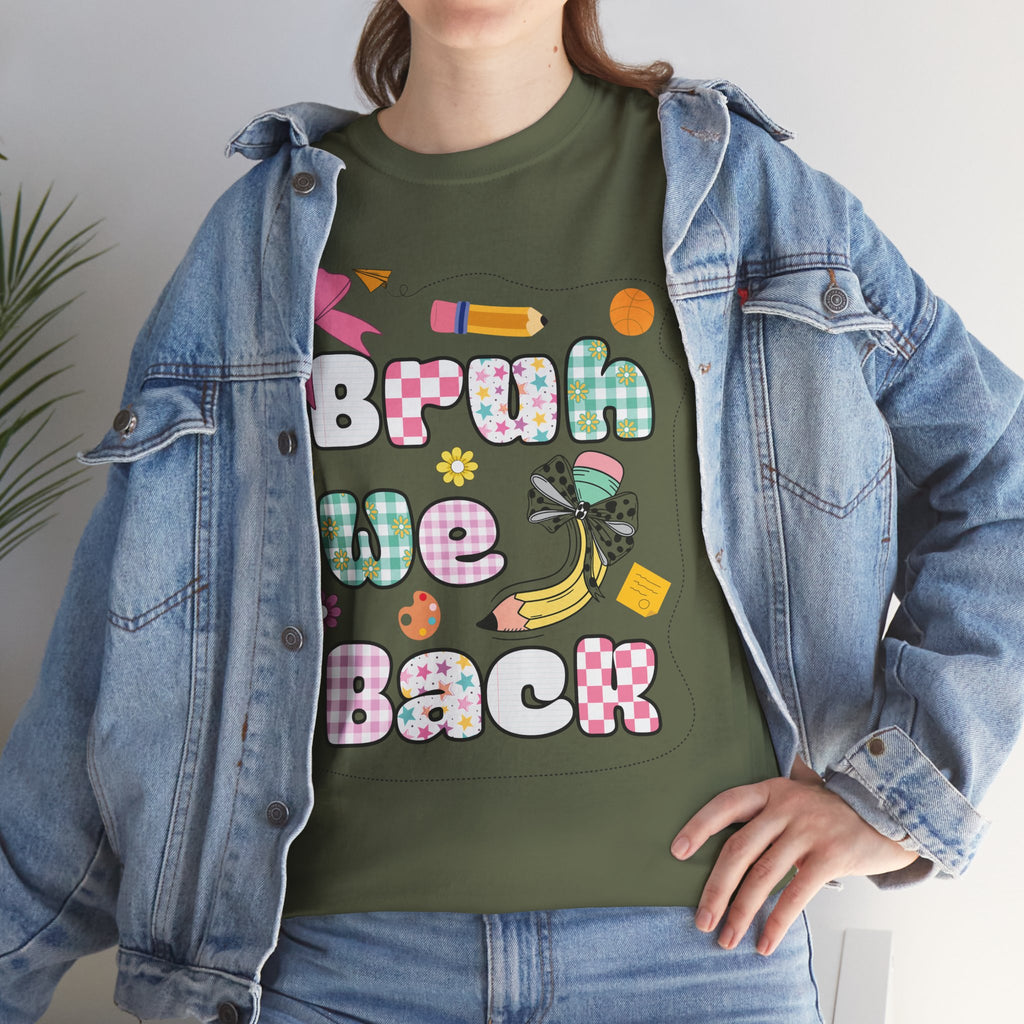Bruh We Back Cotton Tee