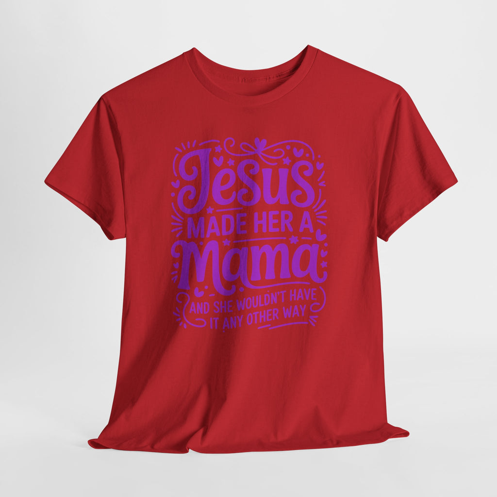 Jesus Made Her a Mama — Christian MamaUnisex Cotton T-Shirt