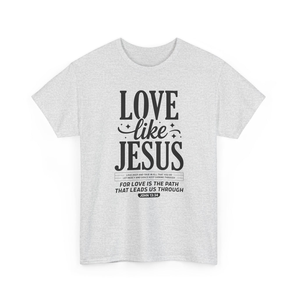 Love Like Jesus Tee — John 13:34 Faith-Inspired Christian Unisex Cotton T-Shirt