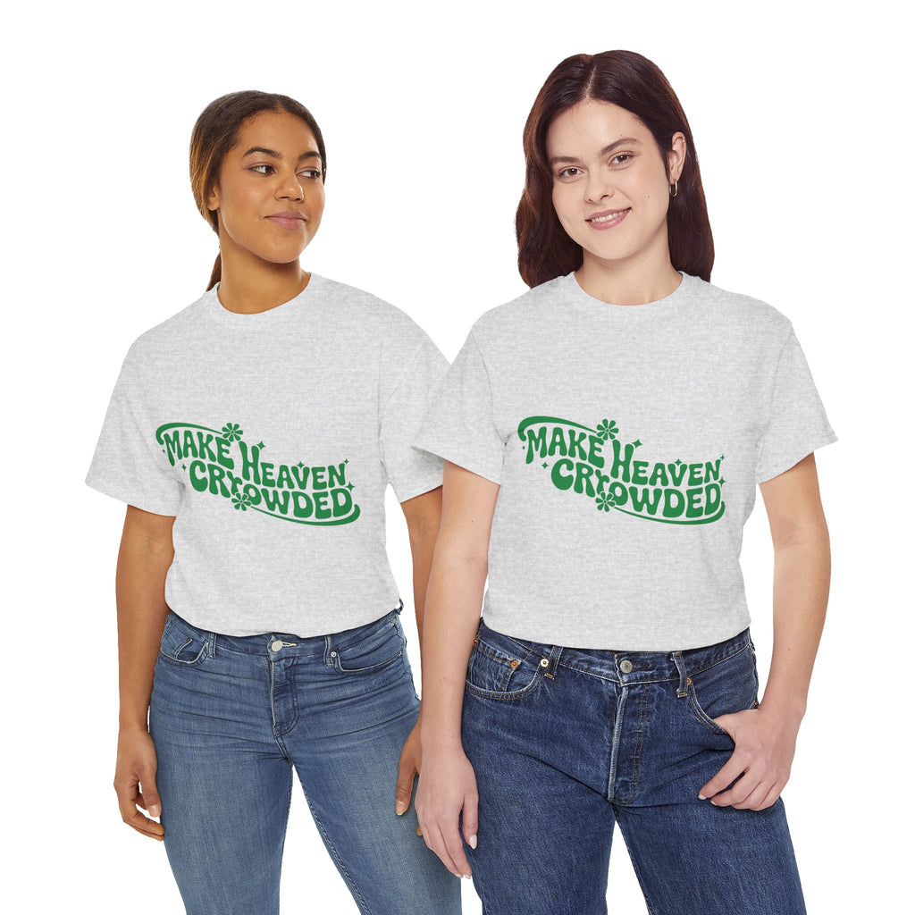 Make Heaven Crowded Retro Floral Christian Unisex Cotton T-Shirt