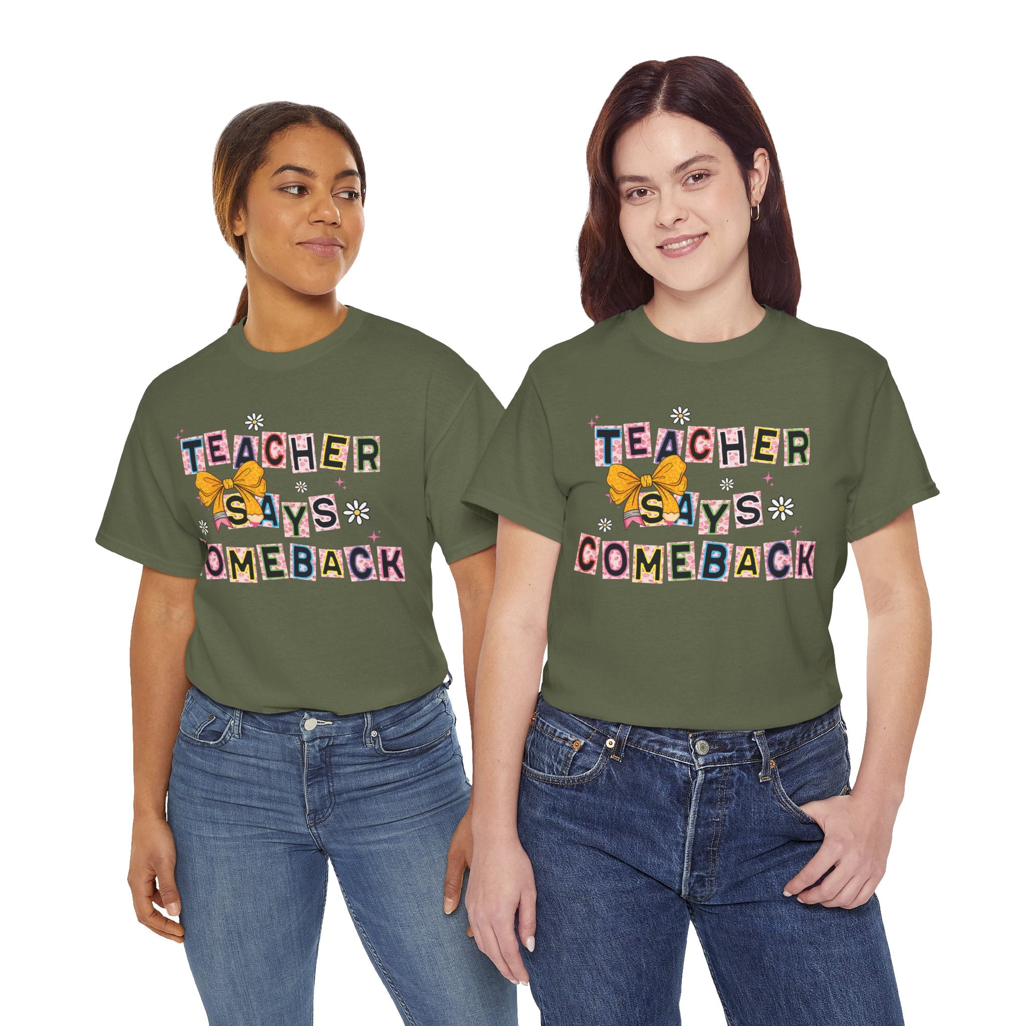 Teacher Says Comeback Unisex Tee