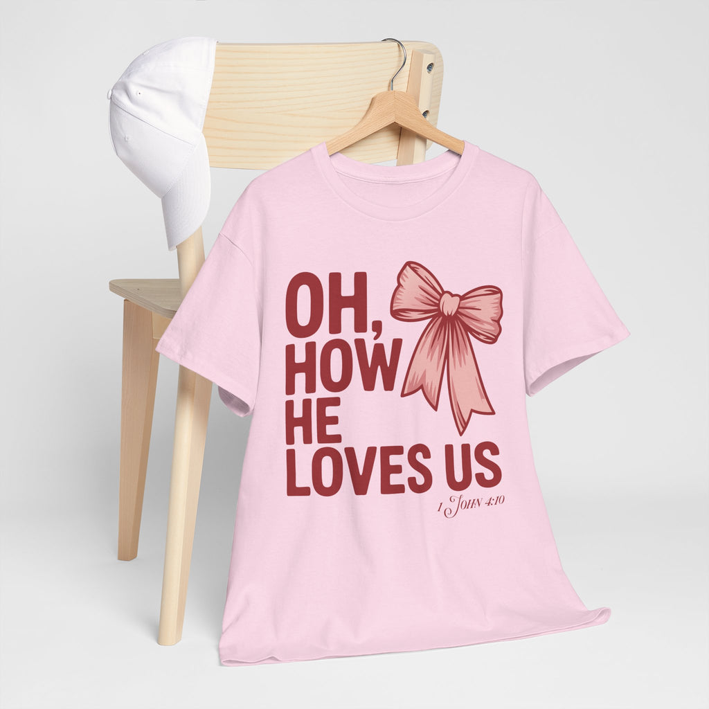 Oh, How He Loves Us Christian Valentine Tee — 1 John 4:10 Red & Pink Unisex Cotton Tee