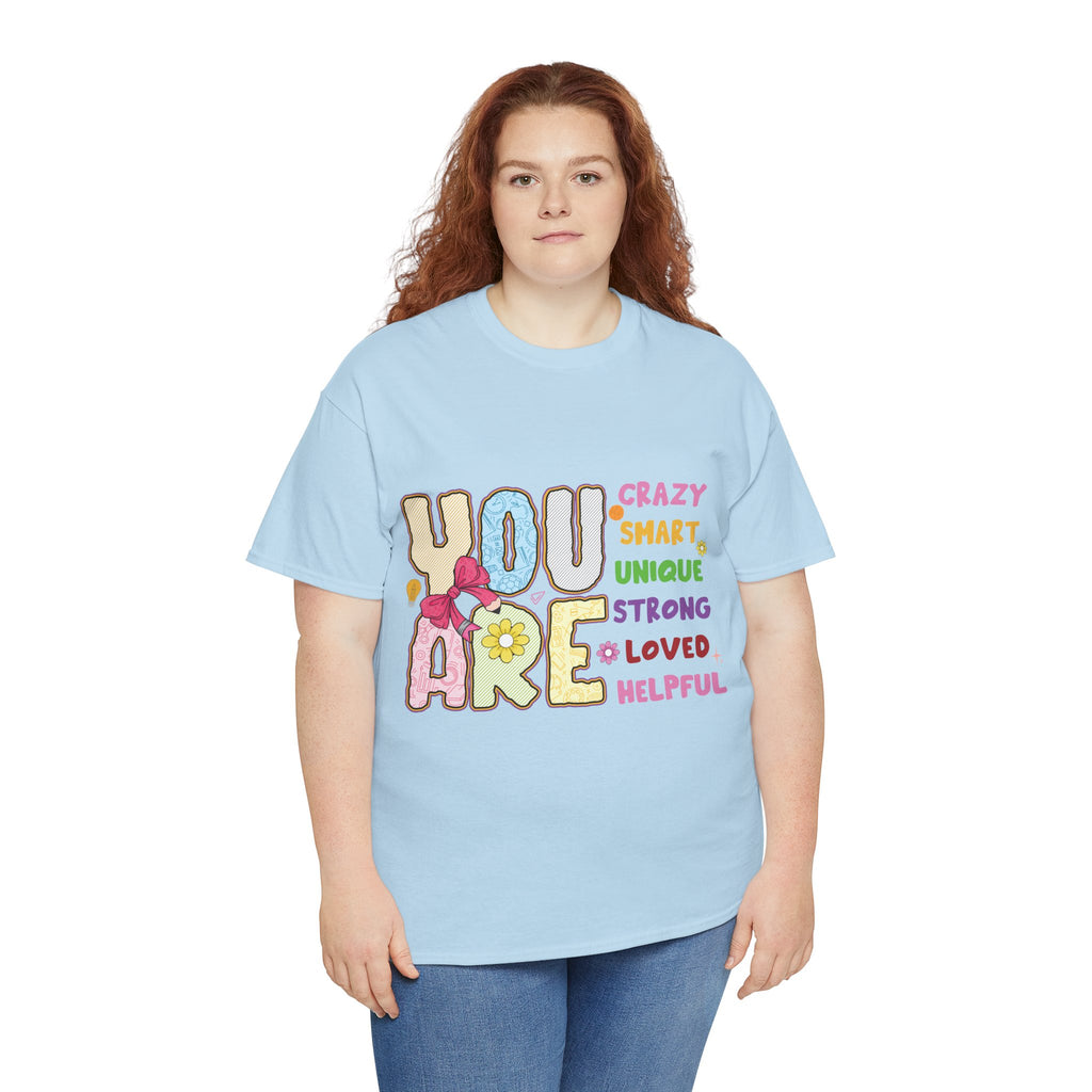 Empowering Quote Unisex Tee - Crazy, Smart, Unique, Strong, Loved, Helpful