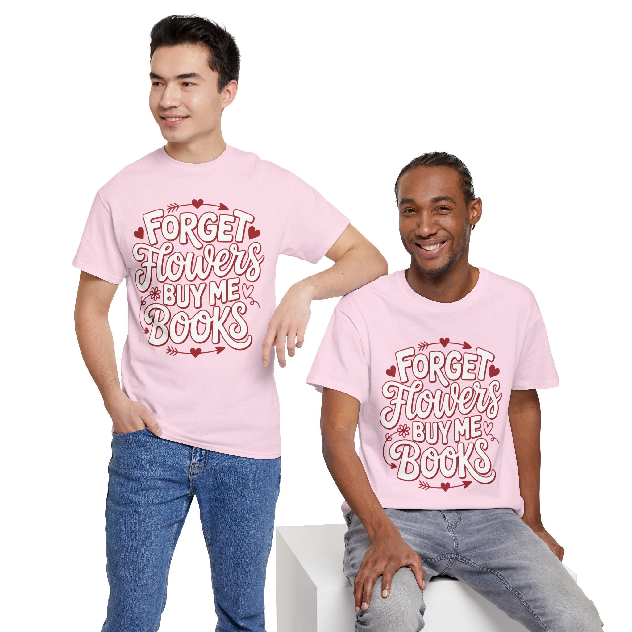 Forget Flowers Buy Me Books T-Shirt — Pink Heart Typography Unisex Cotton Tee