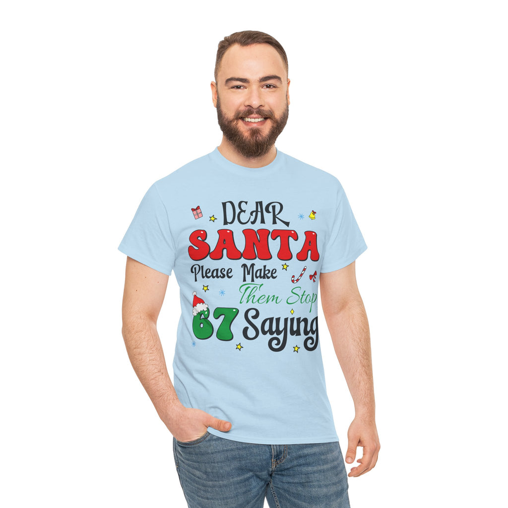 Santa 67 Them Stop Christmas Unisex Cotton Tee