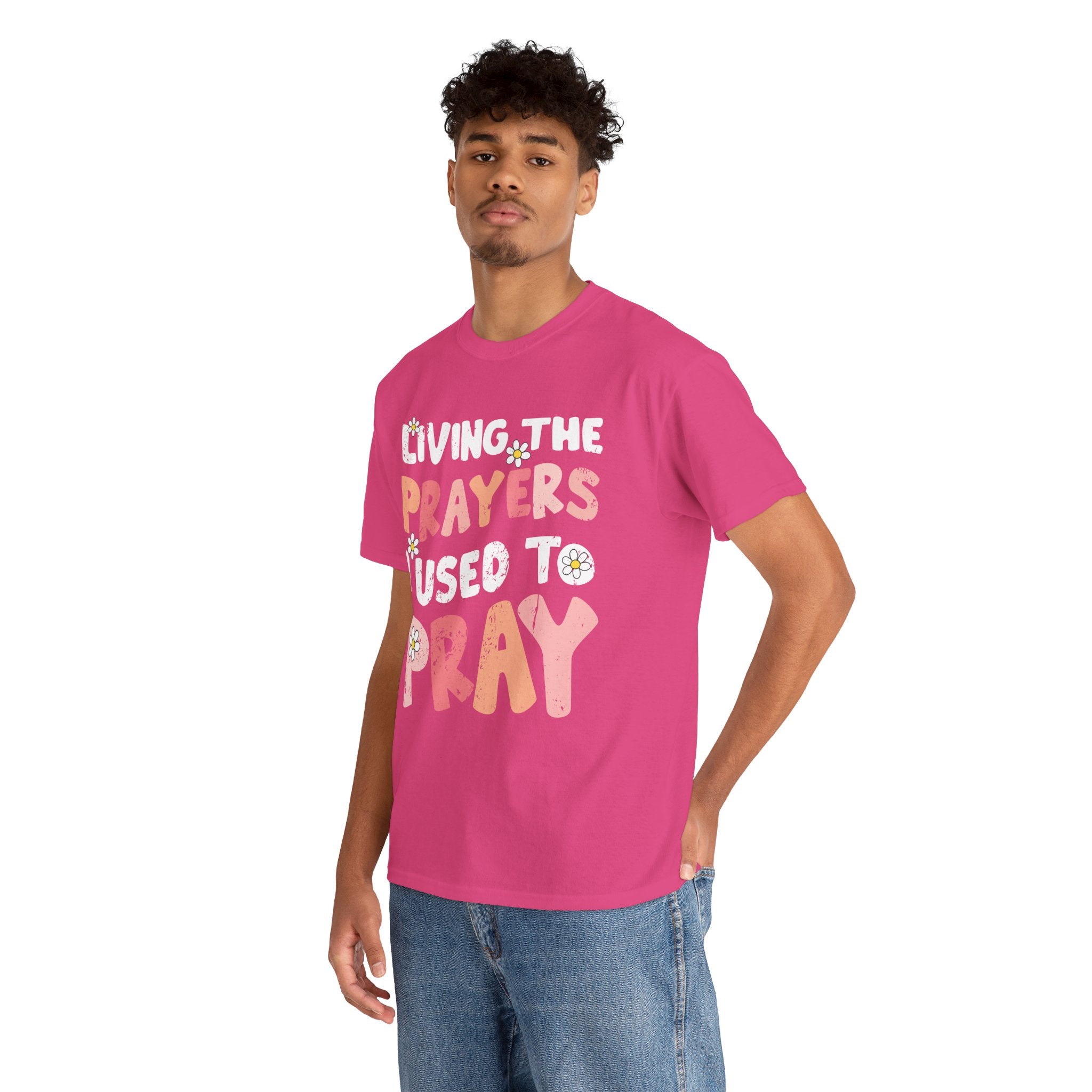 “Living the Prayers I Used to Pray” Daisy Unisex Cotton T-Shirt