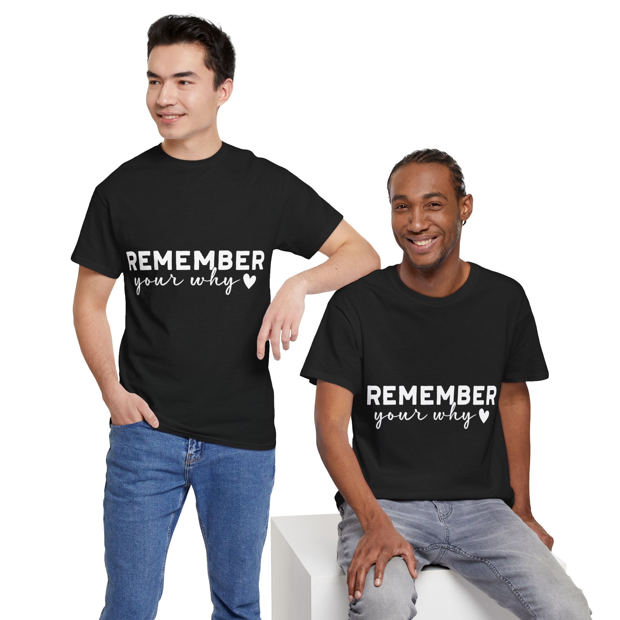 Remember Your Why Tee — Minimalist Heart Motivational Unisex Cotton Tshirt