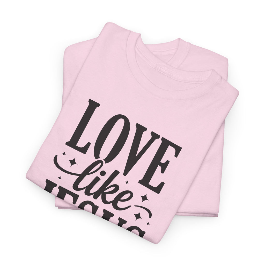 Love Like Jesus Tee — John 13:34 Faith-Inspired Christian Unisex Cotton T-Shirt