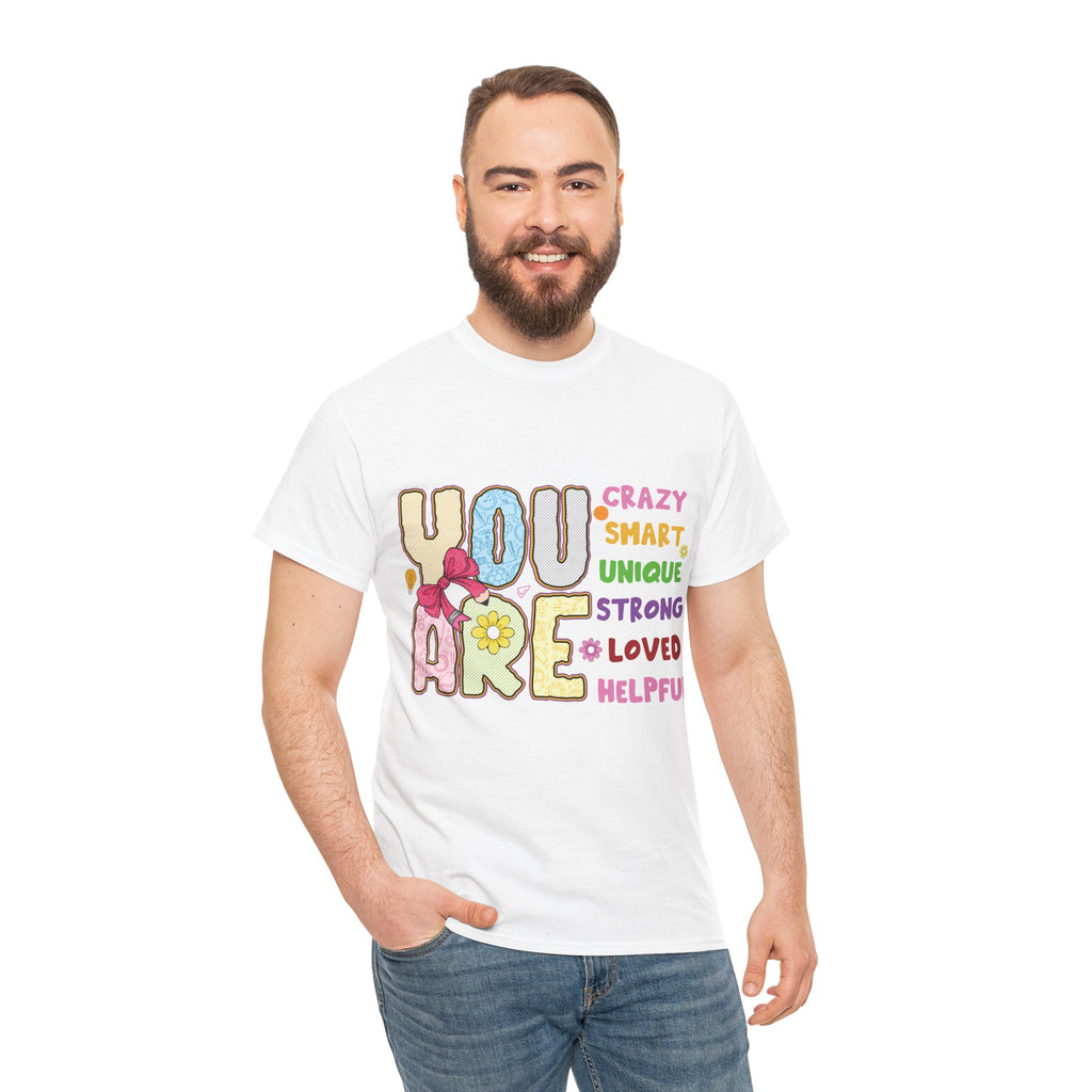 Empowering Quote Unisex Tee - Crazy, Smart, Unique, Strong, Loved, Helpful