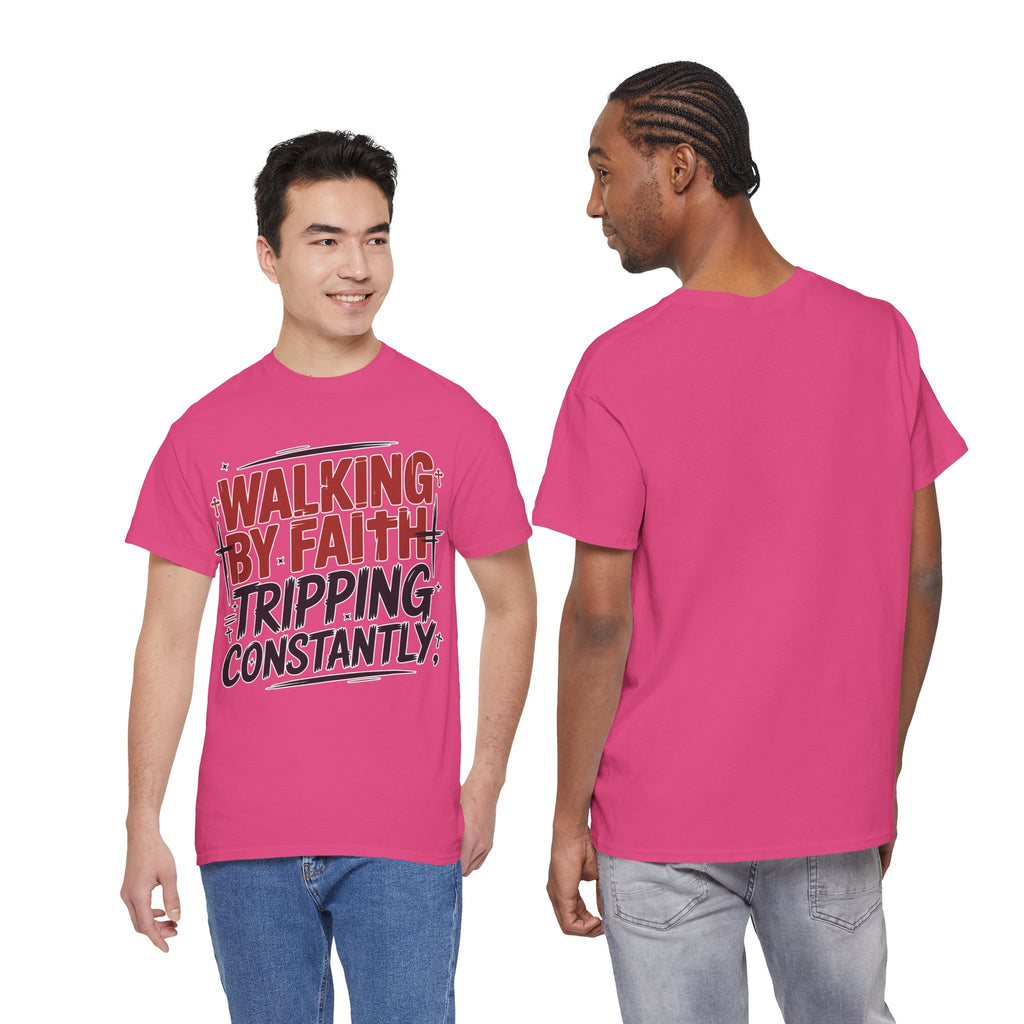 Walking by Faith, Tripping Constantly Unisex Cotton T-Shirt