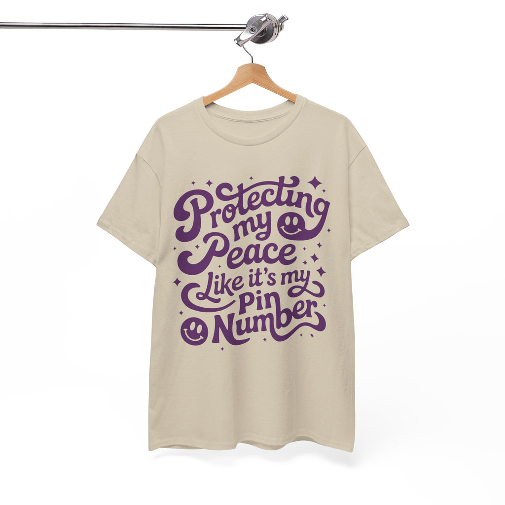 Protecting My Peace Like It’s My PIN Number Tee — Retro Motivational Graphic Unisex Cotton T-Shirt