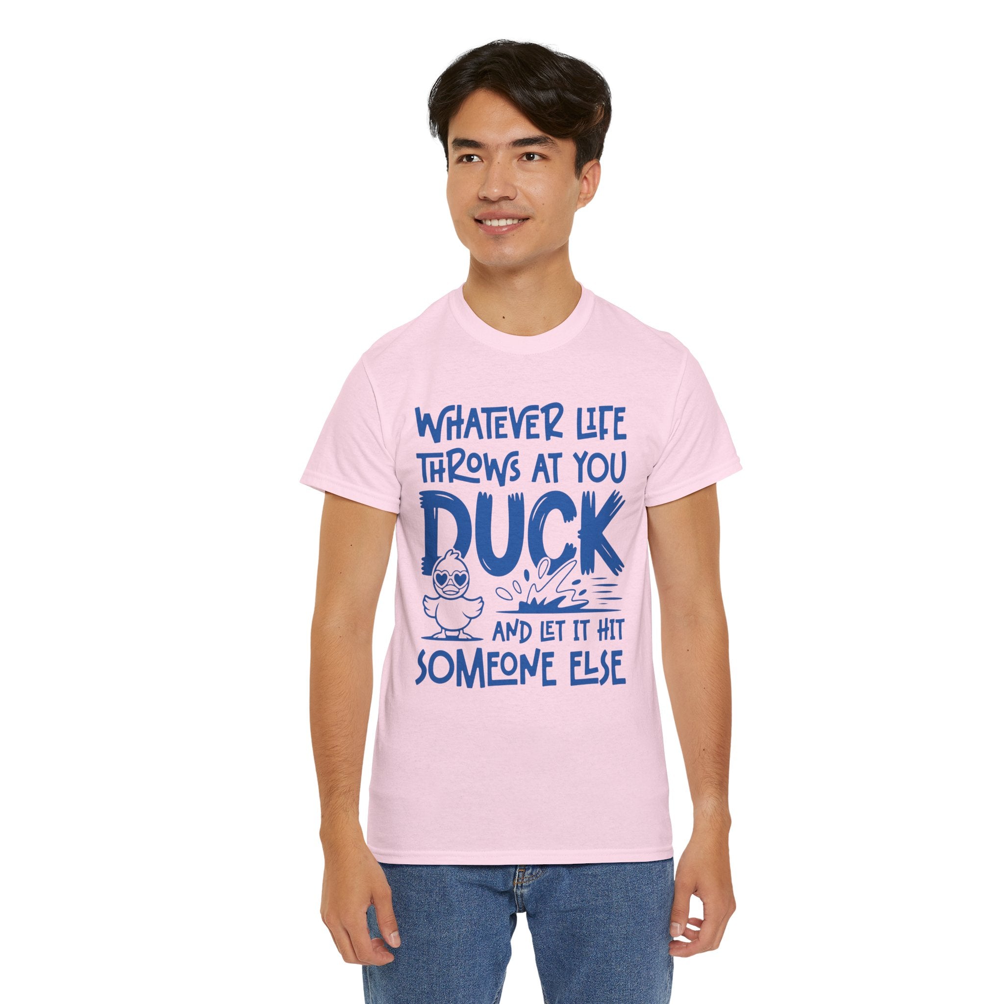 Funny Duck T-Shirt — “Whatever life throws at you, duck and let it hit someone else” Unisex Cotton Tee
