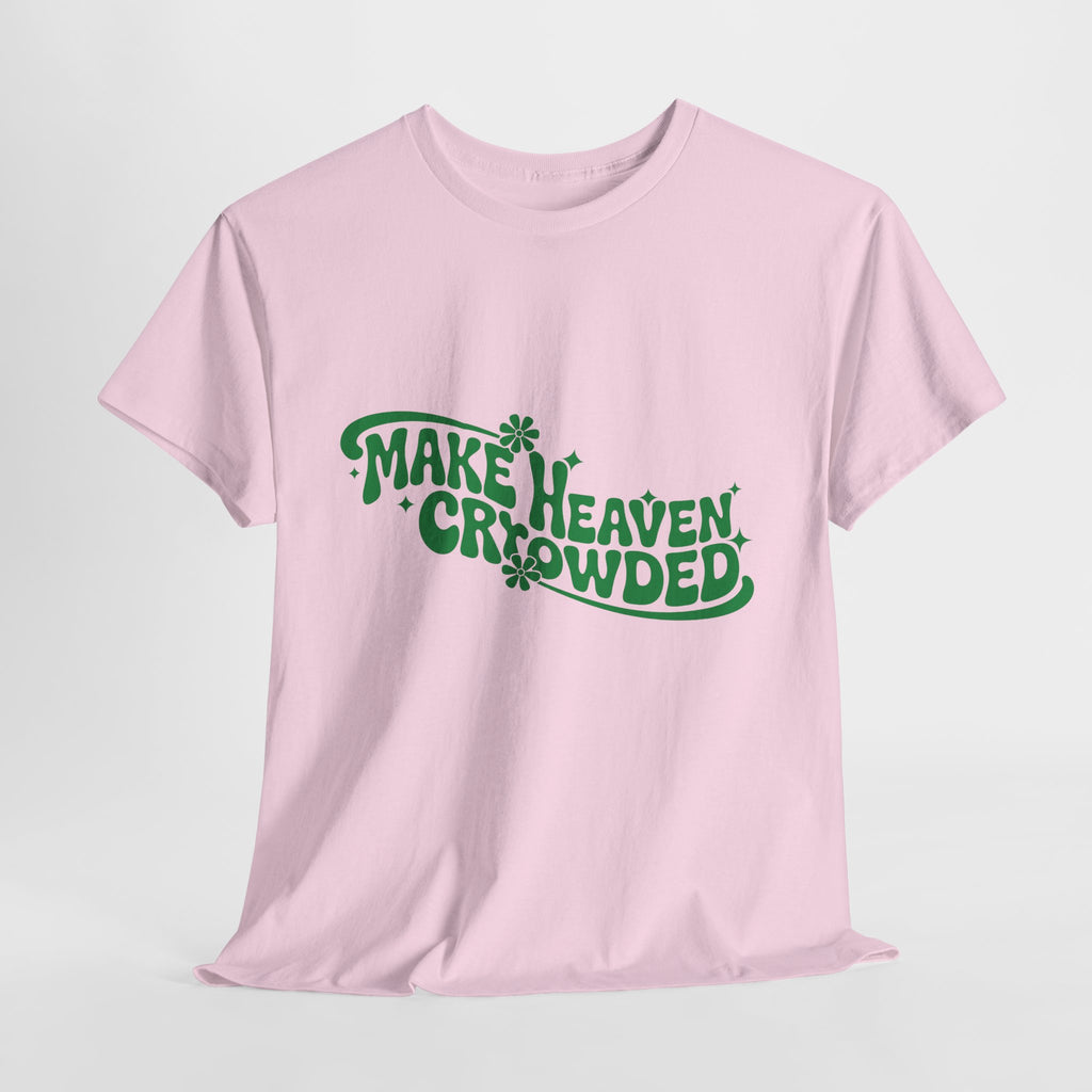 Make Heaven Crowded Retro Floral Christian Unisex Cotton T-Shirt