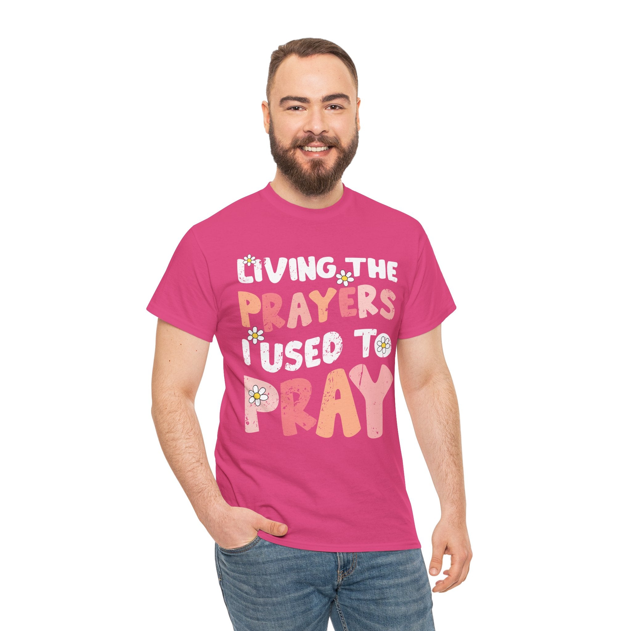 “Living the Prayers I Used to Pray” Daisy Unisex Cotton T-Shirt