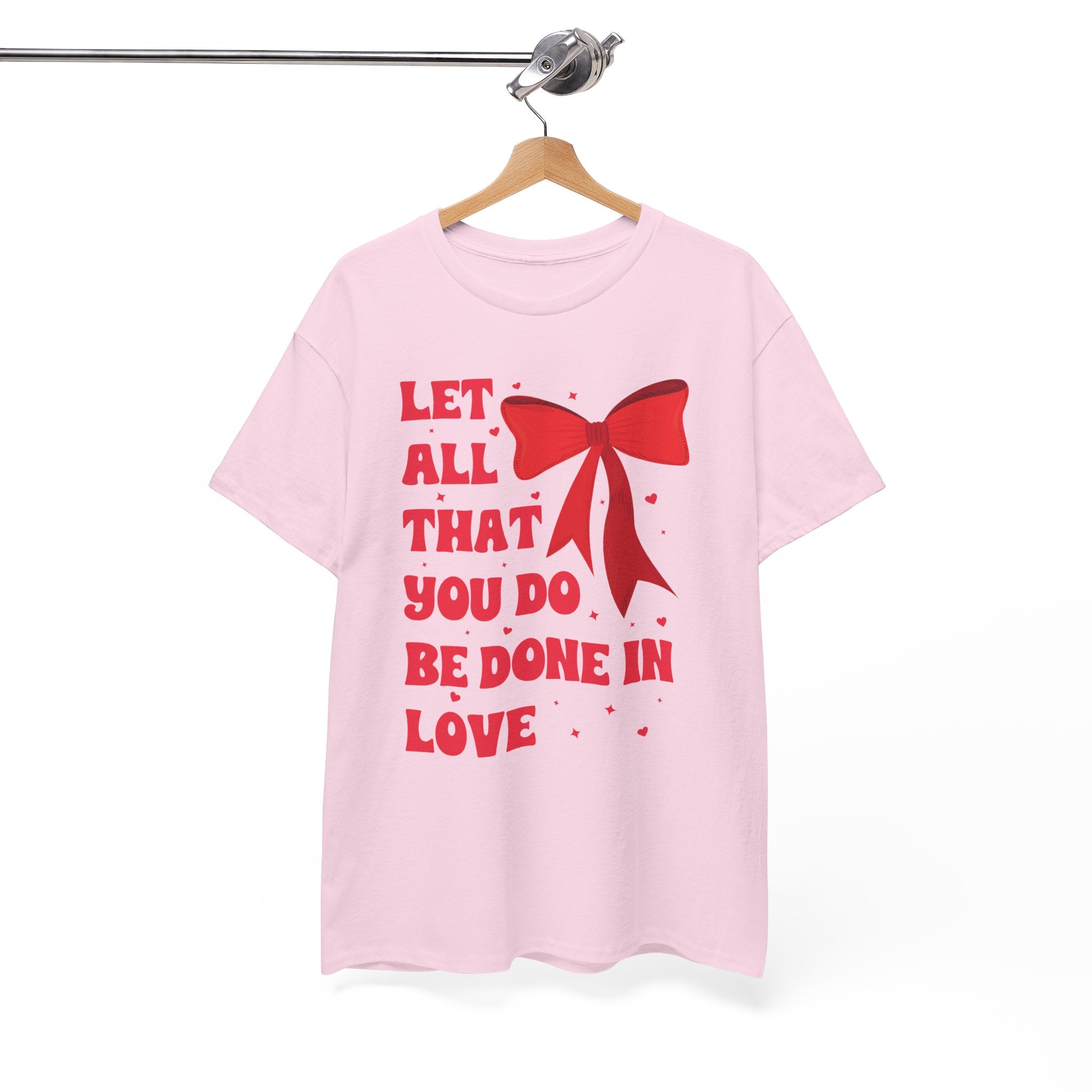Valentine Tee — "Let All That You Do Be Done in Love" Heart Bow Unisex Cotton Shirt