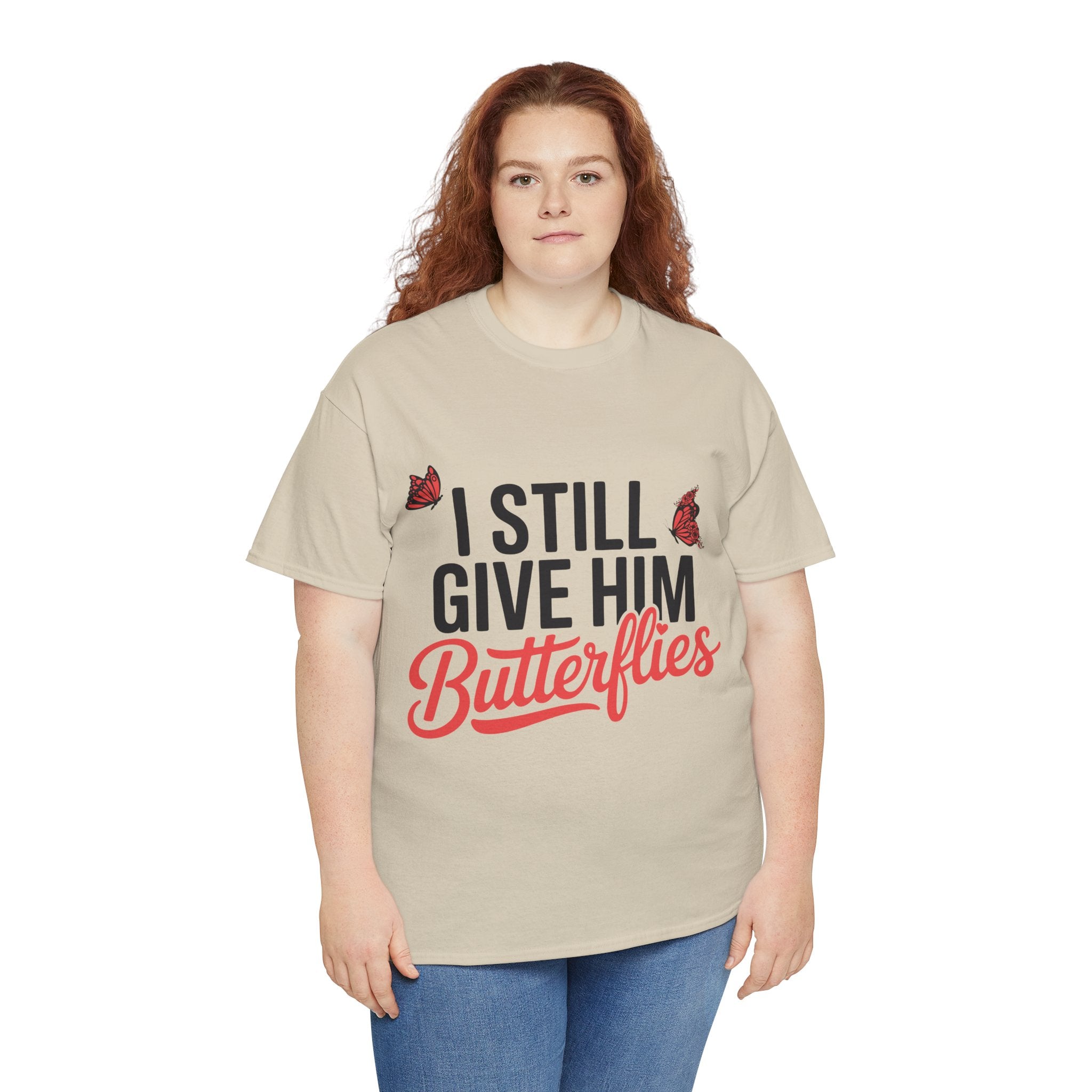 I Still Give Him Butterflies T-Shirt — Romantic Floral Butterfly Unisex Cotton Tee