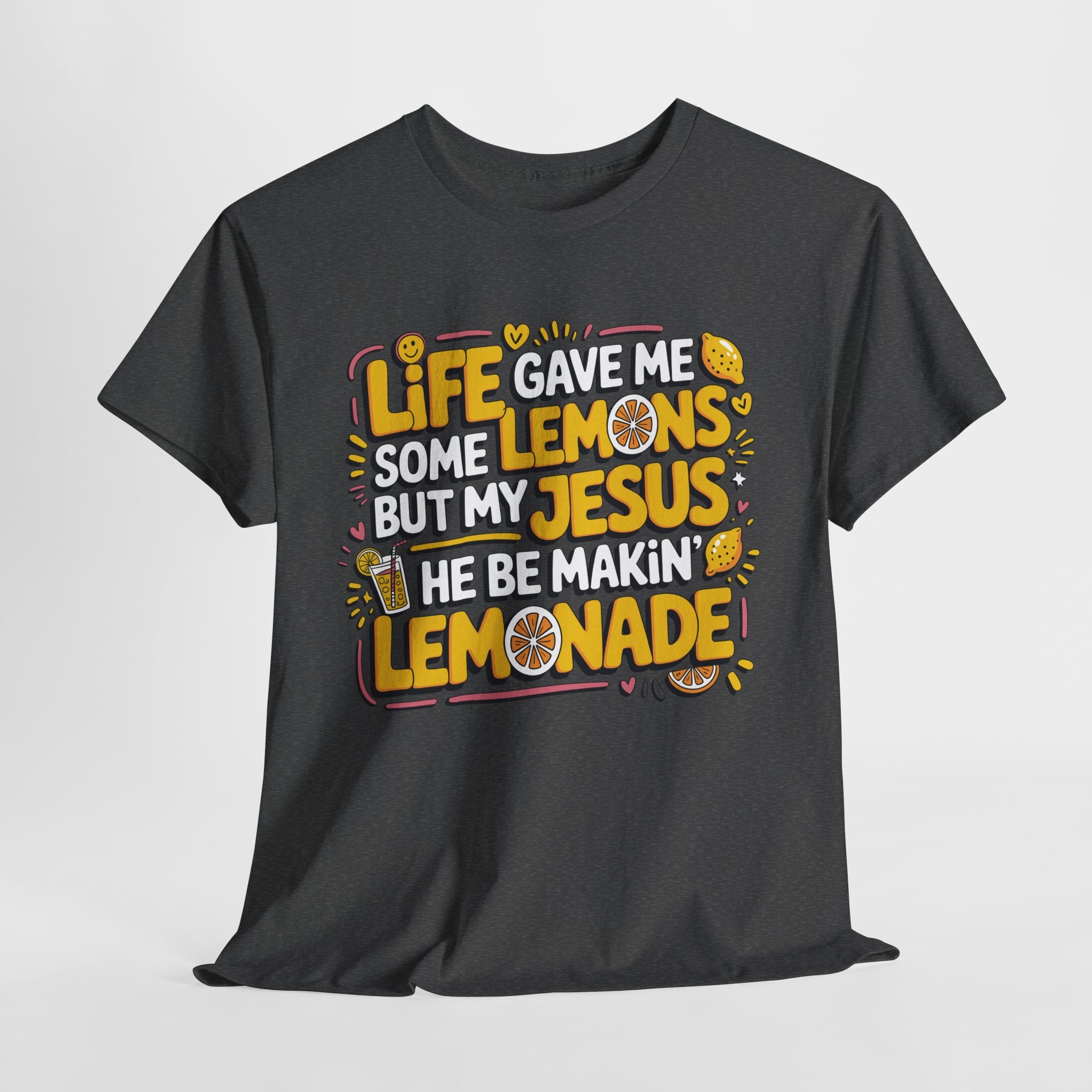 Christian Lemonade T-Shirt — “Life gave me some lemons but my Jesus he be makin’ lemonade”Unisex Cotton Tee
