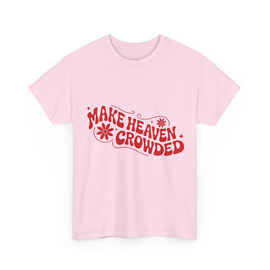 Make Heaven Crowded Retro Floral Christian Unisex Cotton T-Shirt