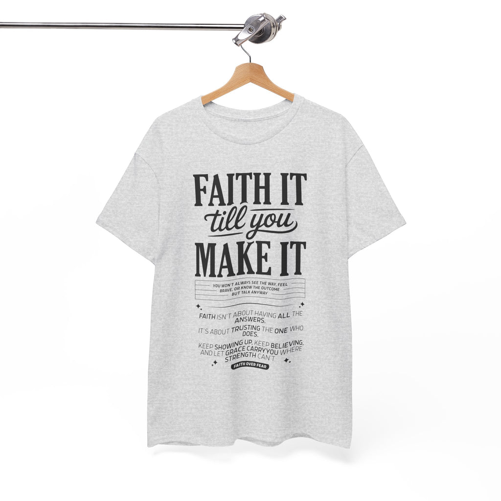 Faith It Till You Make It Christian T-Shirt — Trust God Typography Unisex Cotton Tee