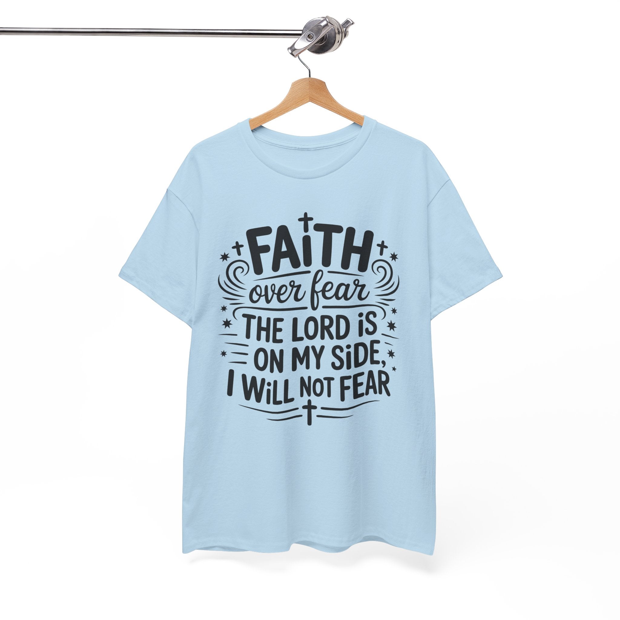 Faith Over Fear T-Shirt — "The Lord Is On My Side, I Will Not Fear" Christian Unisex Cotton Tee