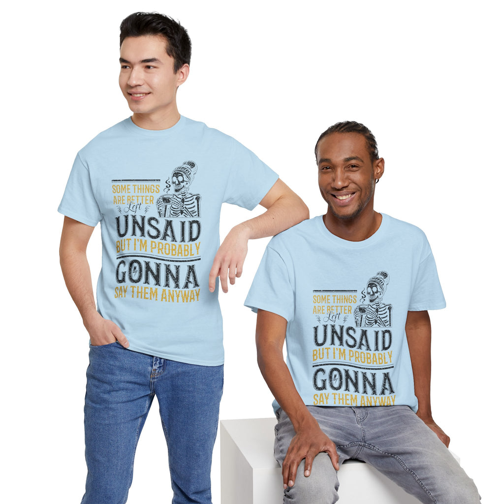 Distressed Yellow "Some Things Are Better Left Unsaid"Unisex Cotton Tee