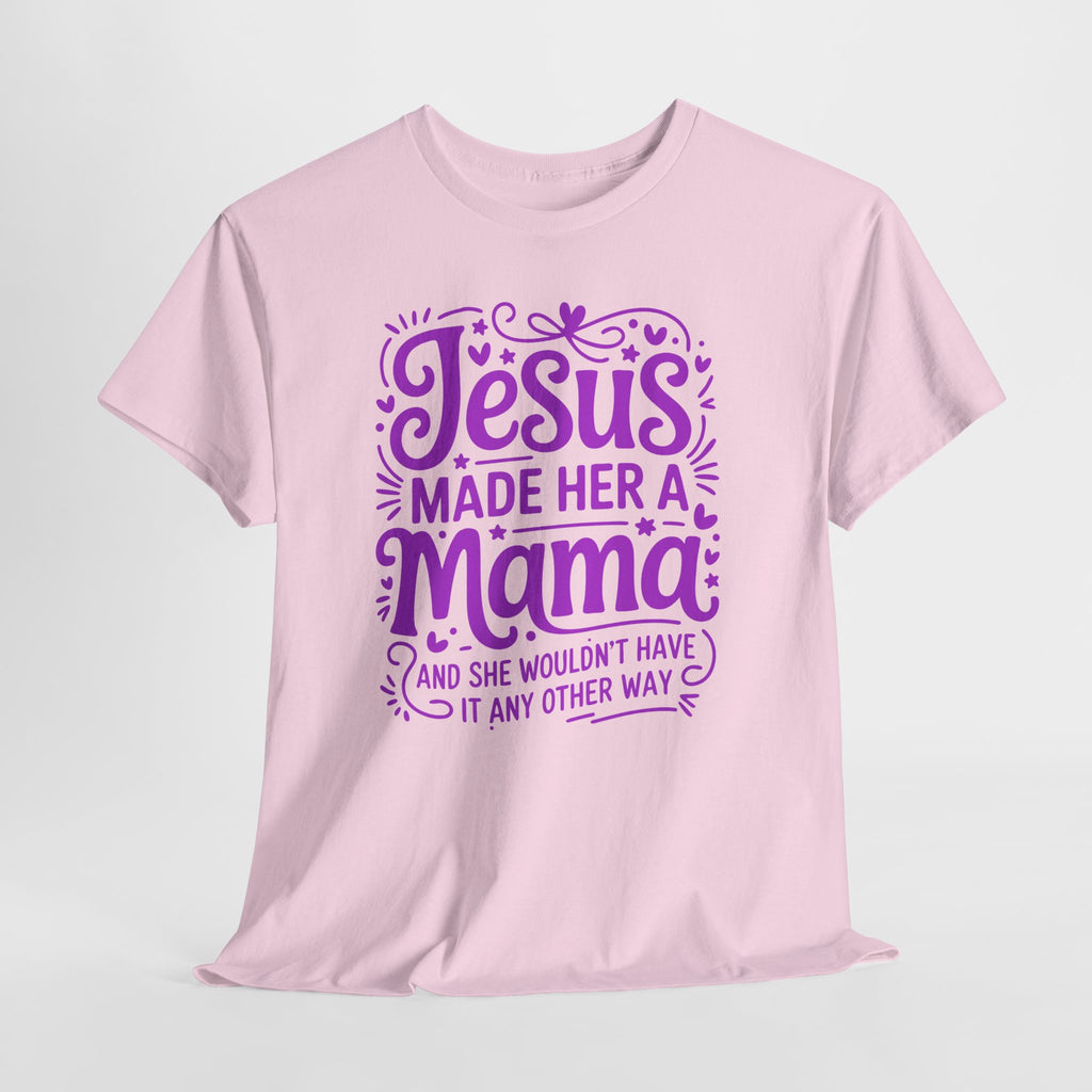 Jesus Made Her a Mama — Christian MamaUnisex Cotton T-Shirt