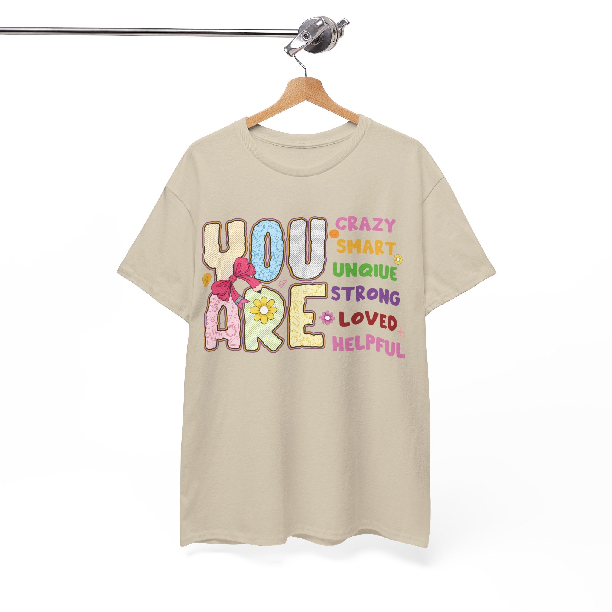 Empowering Quote Unisex Tee - Crazy, Smart, Unique, Strong, Loved, Helpful