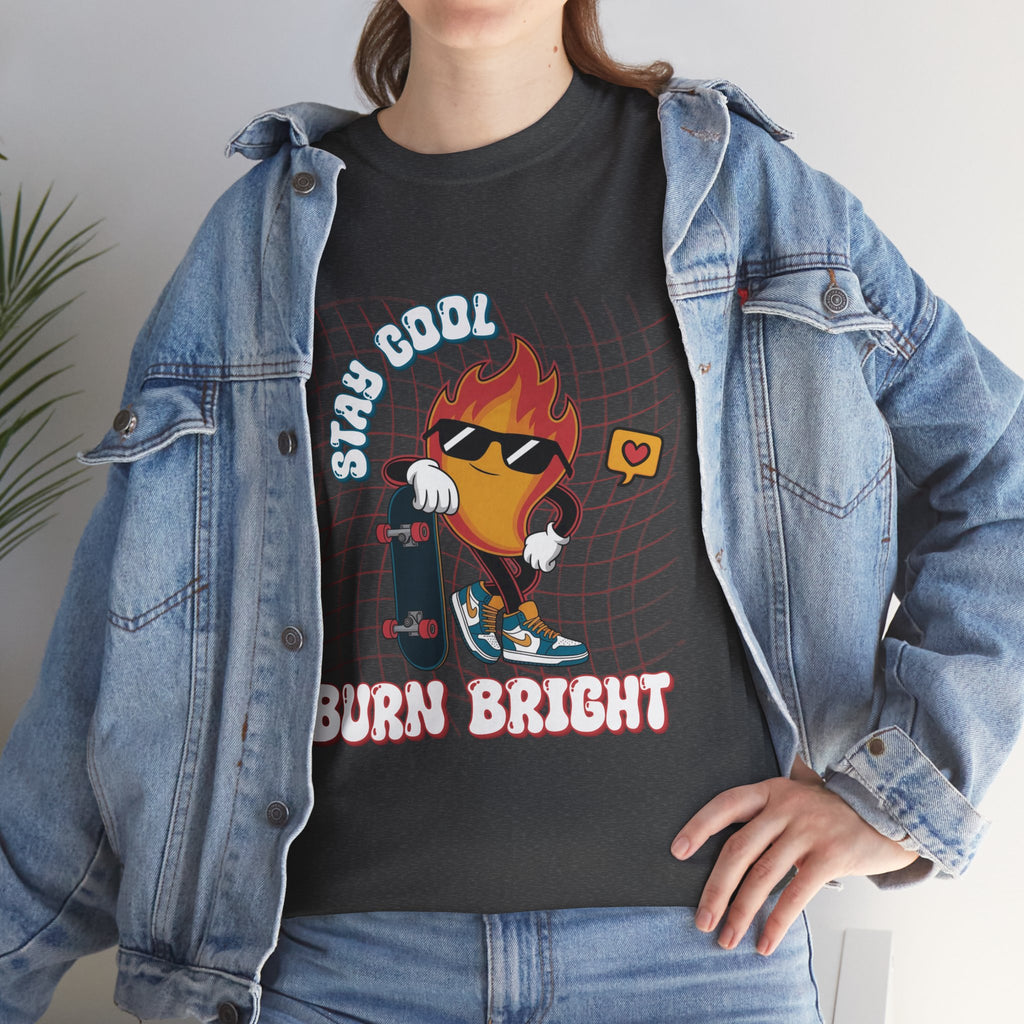 Stay Cool Burn Bright Unisex Tee