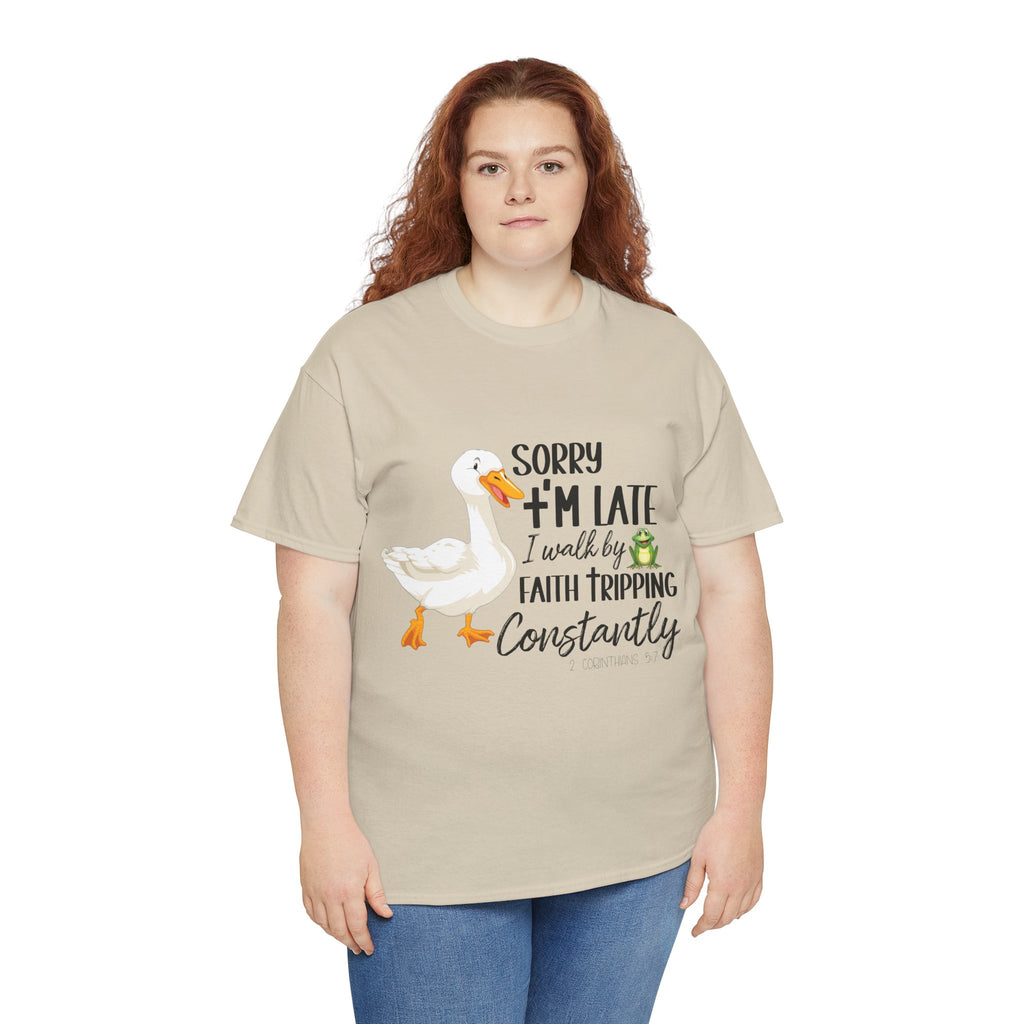 Christian Humor T-Shirt — “Sorry I’m Late, I Walk by Faith Tripping Constantly” (Duck & Frog). Unisex Cotton Tee