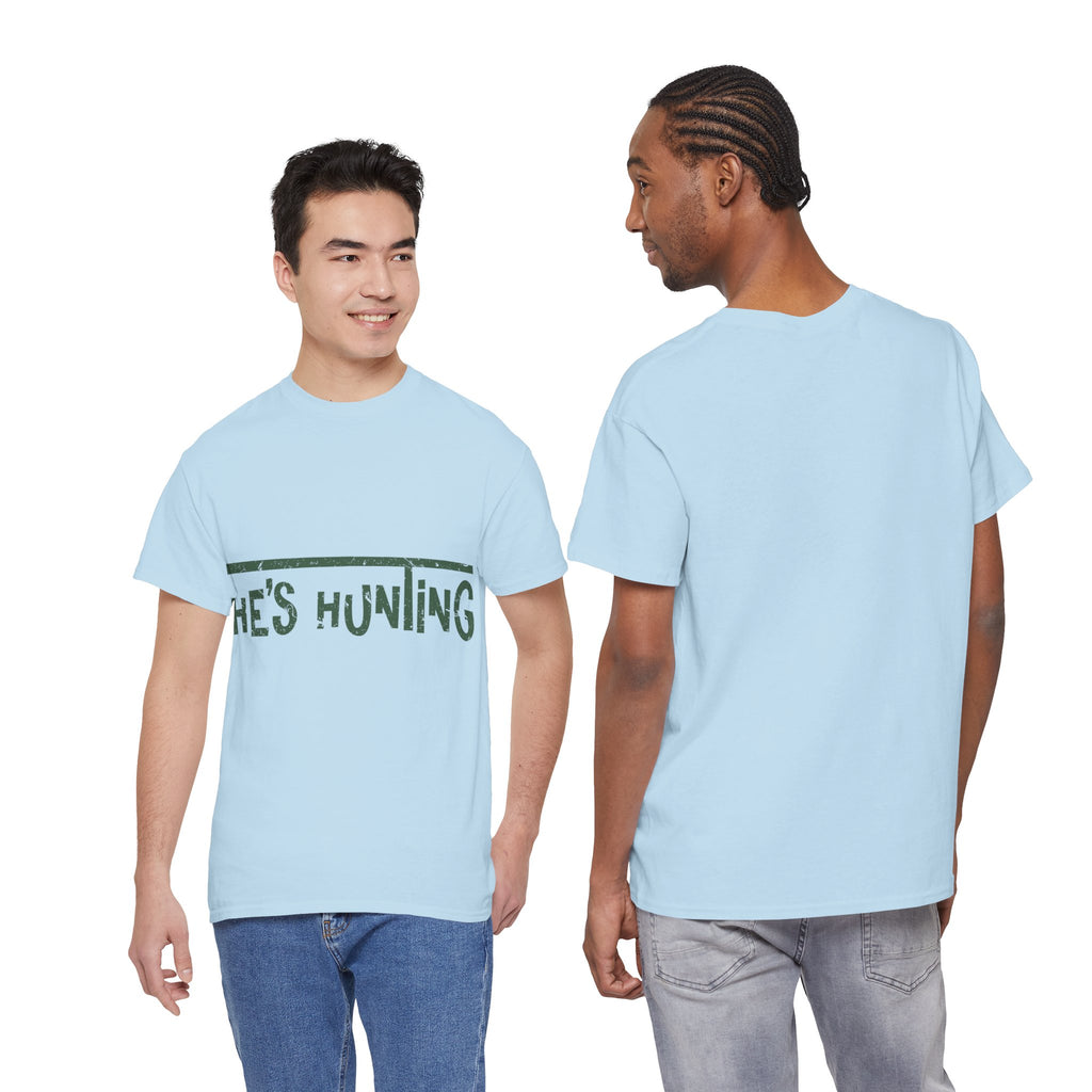 He’s Hunting Distressed Tee — Minimalist Tan Hunting Unisex Cotton Tshirt
