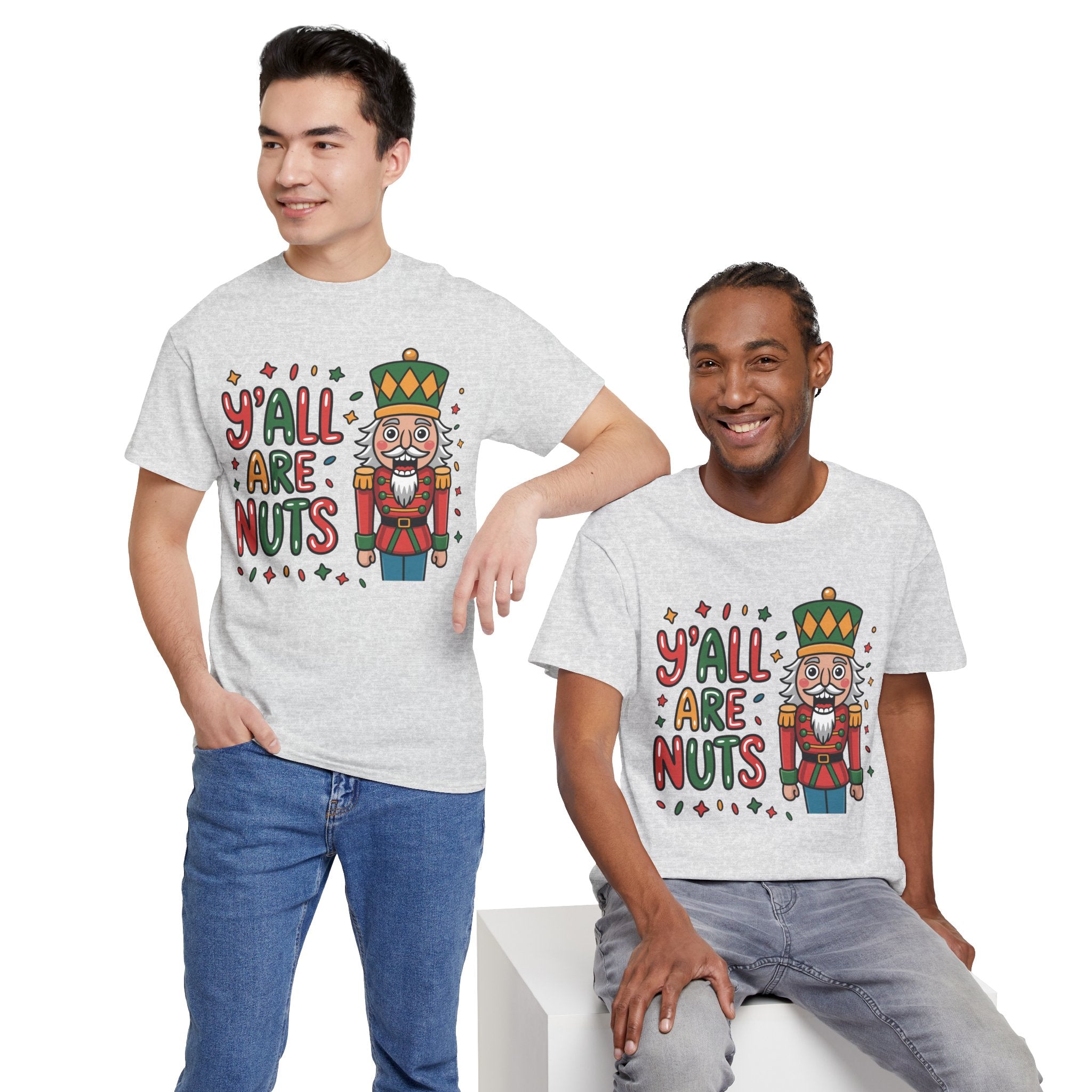Y'all Are Nuts Nutcracker Christmas Unisex Cotton Tee