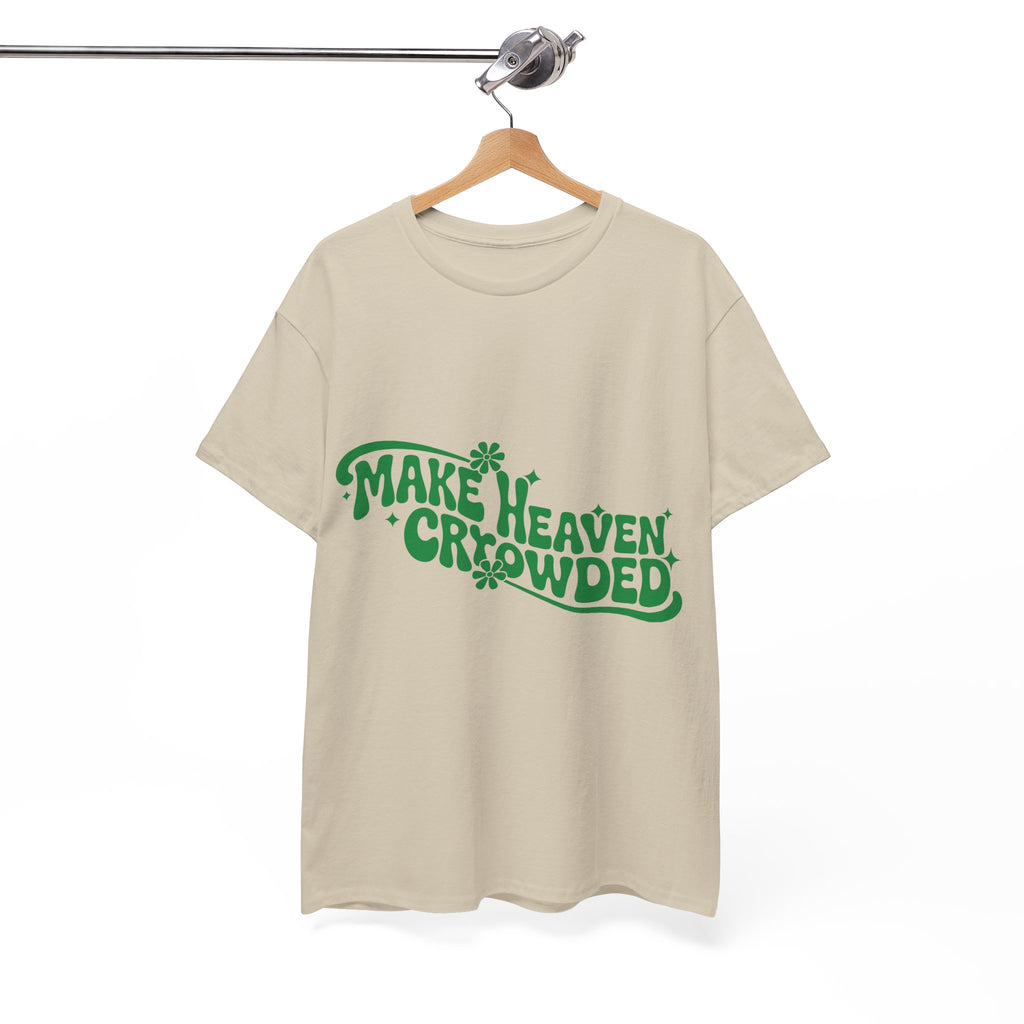 Make Heaven Crowded Retro Floral Christian Unisex Cotton T-Shirt
