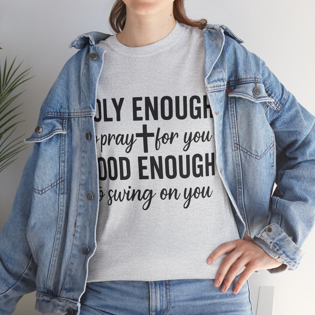 Holy Enough Christian T‑Shirt — Modern Hand‑Lettered Faith Unisex CottonTee
